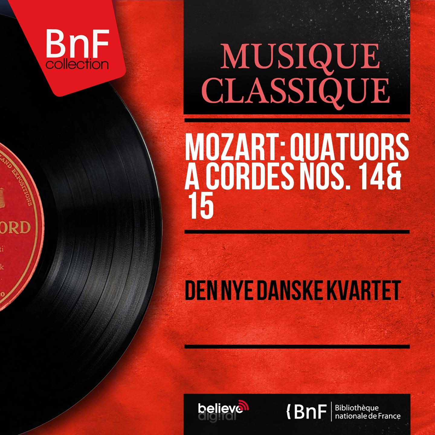 Постер альбома Mozart: Quatuors à cordes Nos. 14 & 15 (Mono Version)