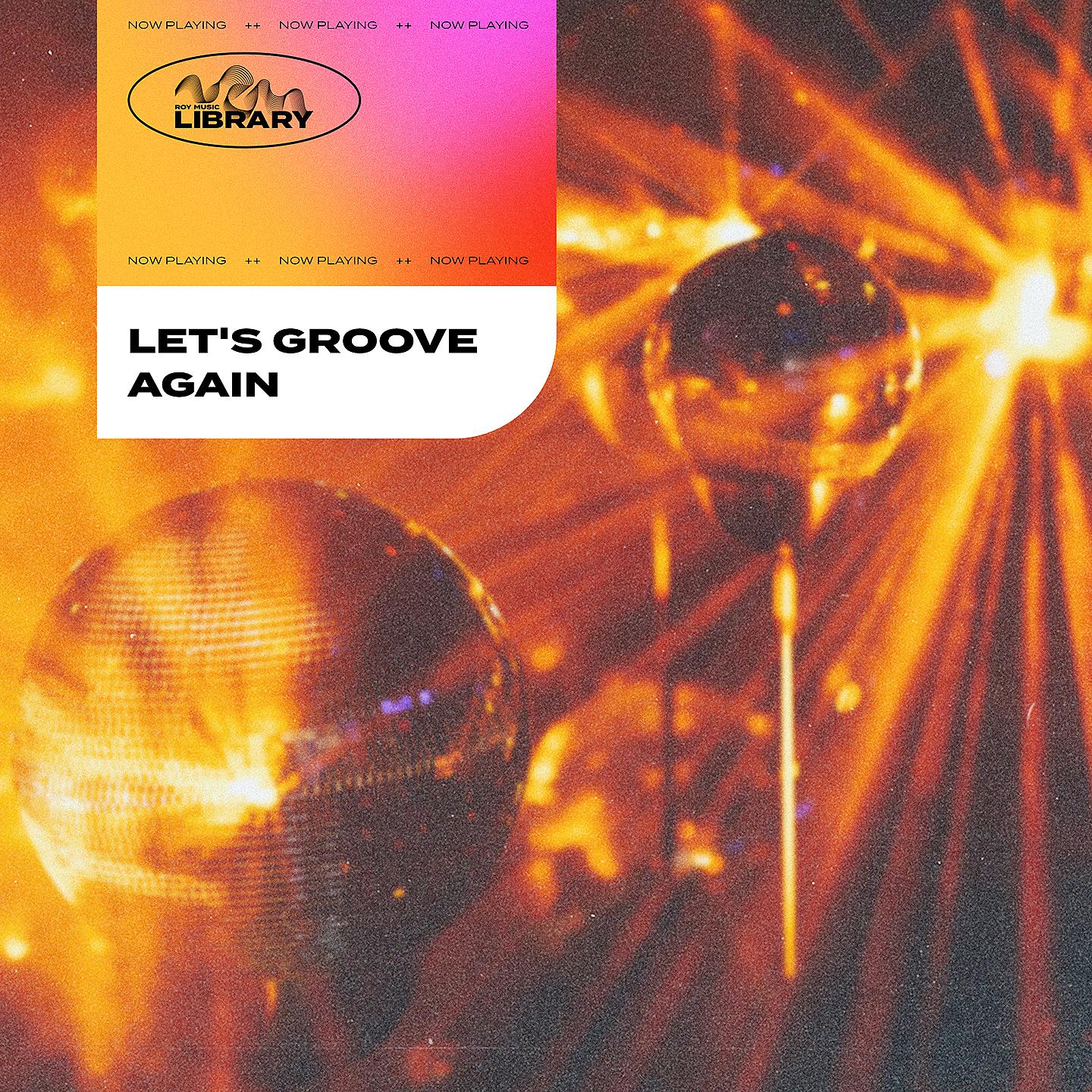 Постер альбома Roy Music Library - Let's Groove Again