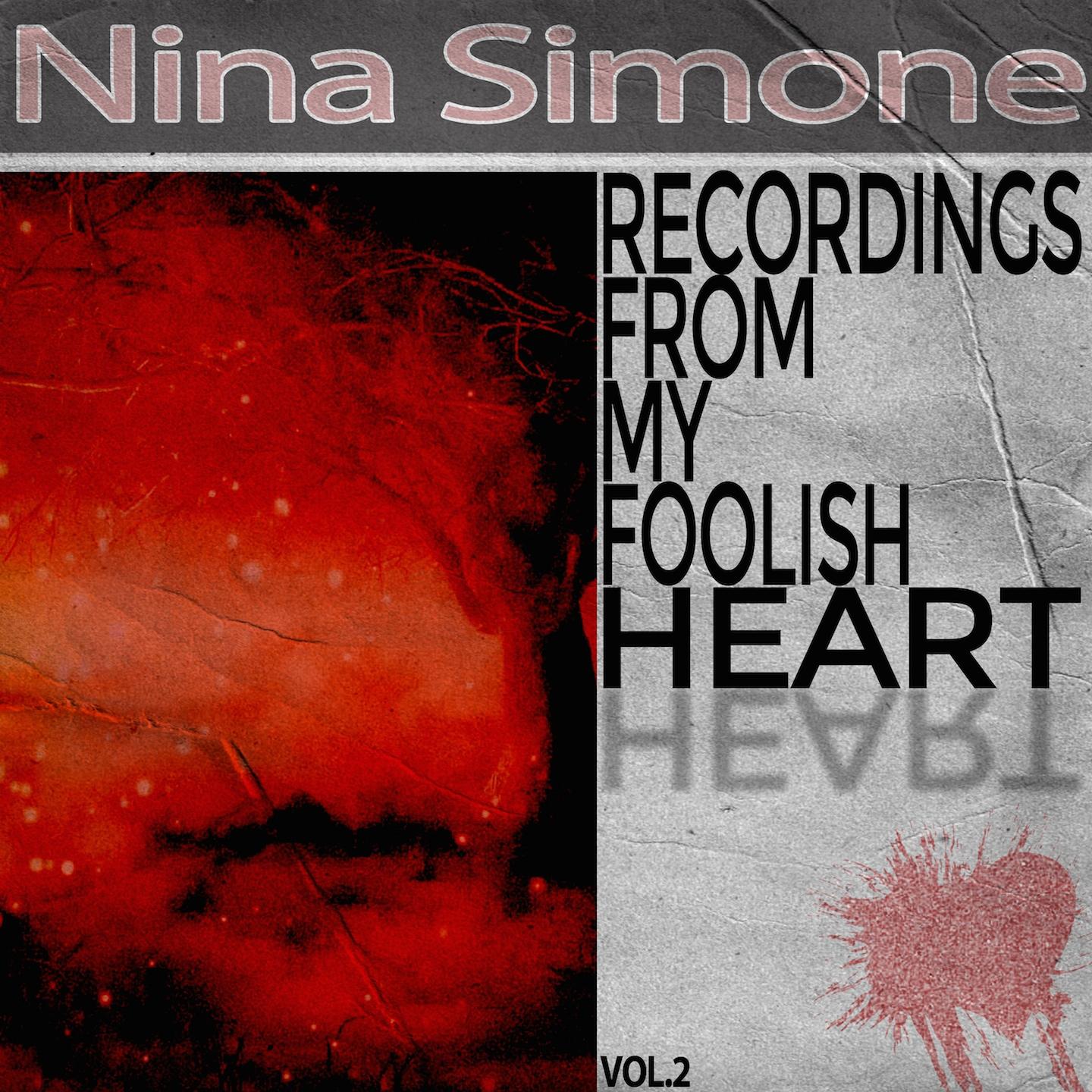 Постер альбома Recordings from My Foolish Heart, Vol. 2