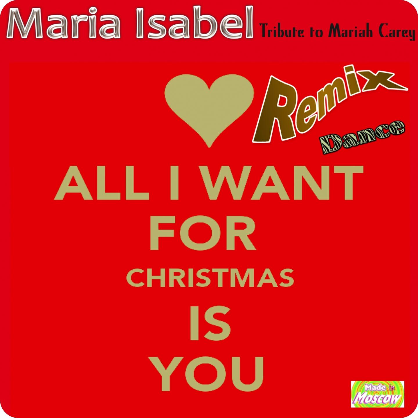 MARIA ISABEL - All I Want for Christmas Is You (Dance Radio Edit Remix) (Tribute to Mariah Carey)