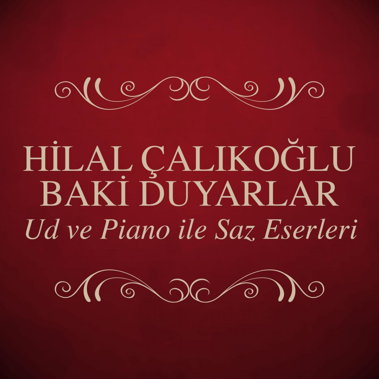 Hilal Çalıkoğlu & Baki Duyarlar - Şedaraban Saz Semai