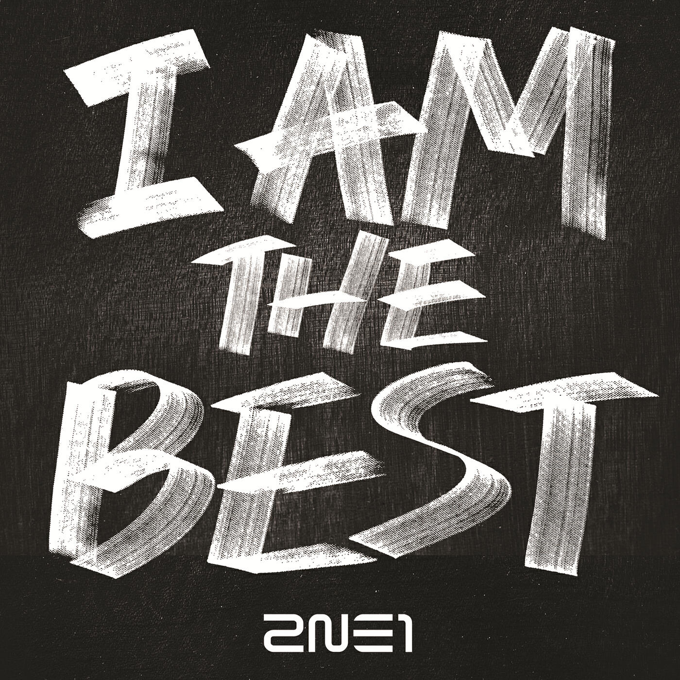 I the one. 2ne1 i am the обложка. 2ne1 i am the best. I'M the best надпись. 2ne1 im the best обложка.