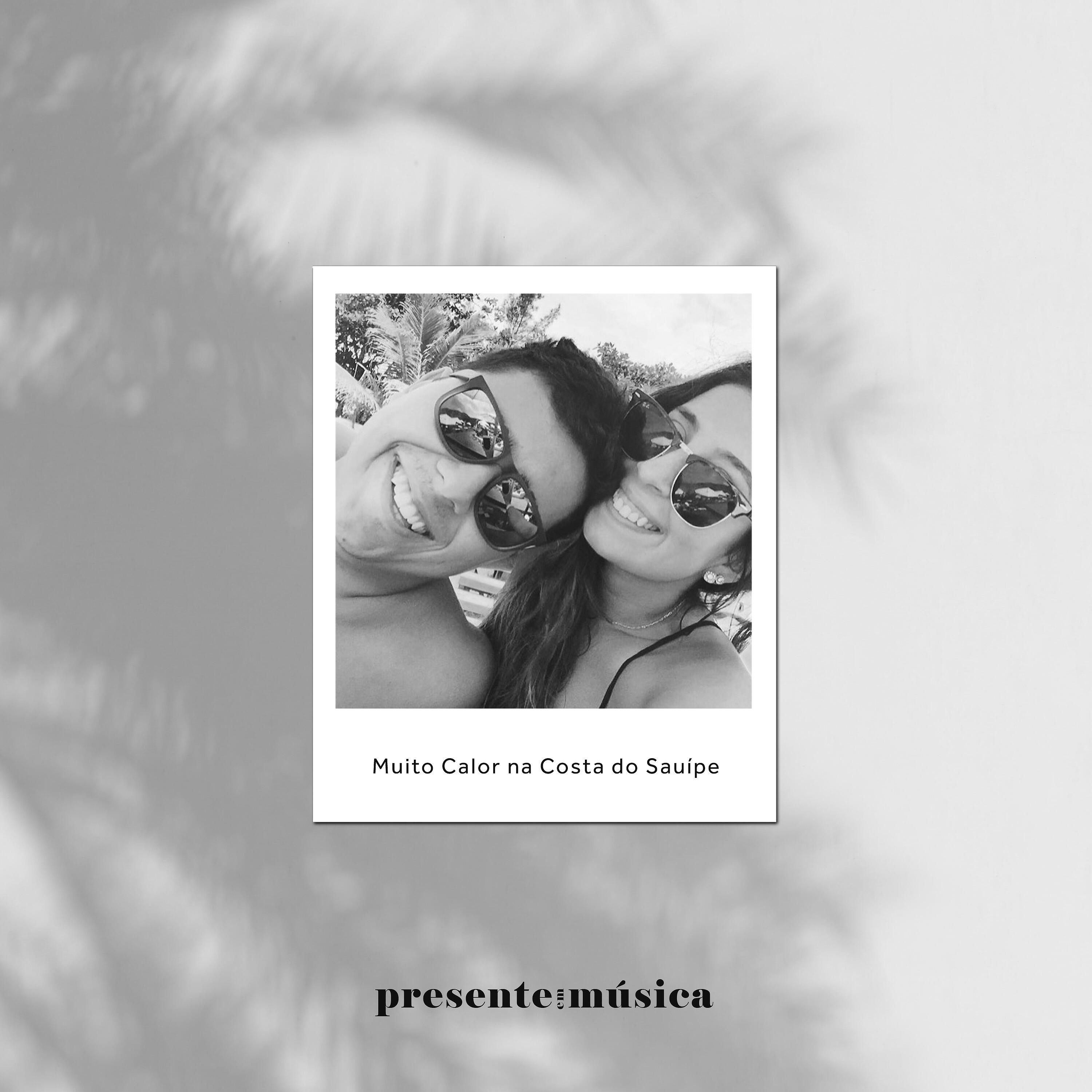 Presente Em Música - Muito Calor na Costa do Sauípe