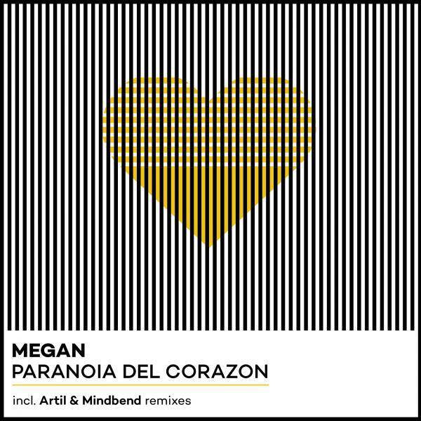 Megan - Paranoia Del Corazon (Artil Reconstruction Remix)