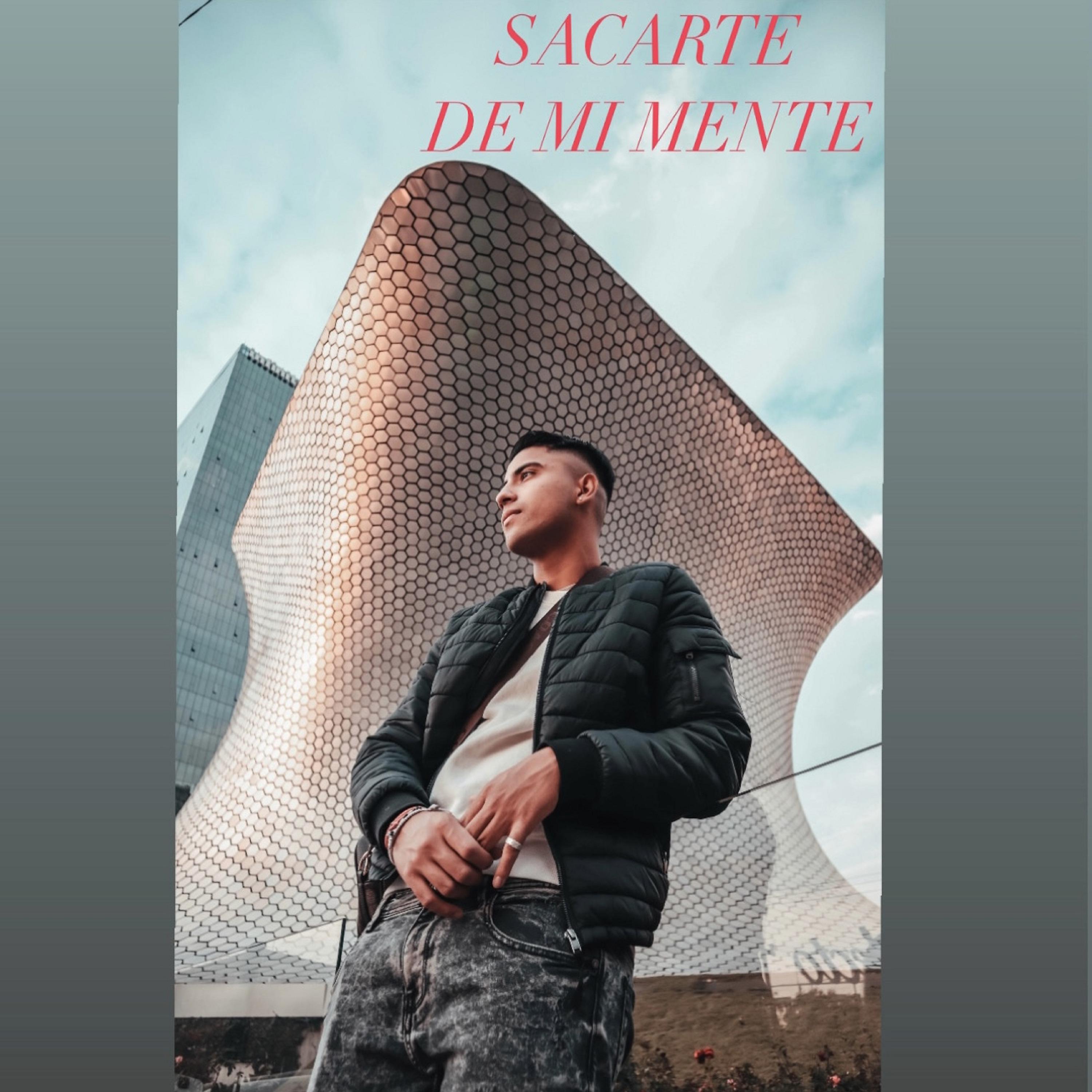 Постер альбома Sacarte de Mi Mente
