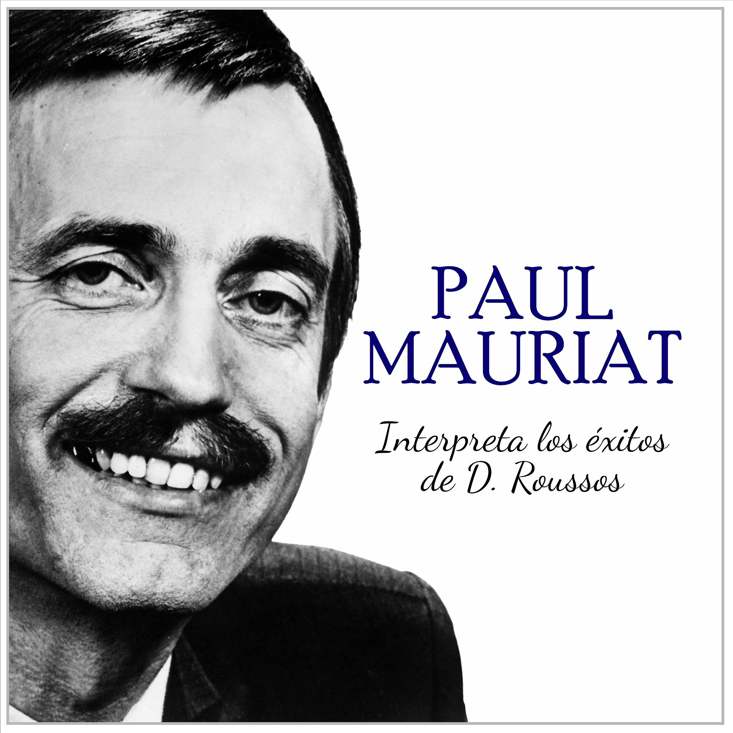 Постер альбома Paul Mauriat Interpreta los éxitos de D Roussos