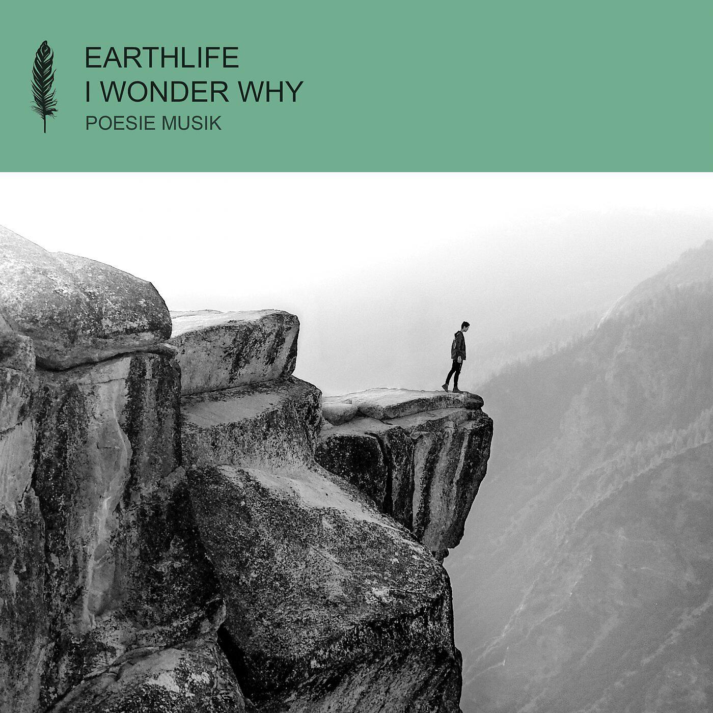 Earthlife - I Wonder Why
