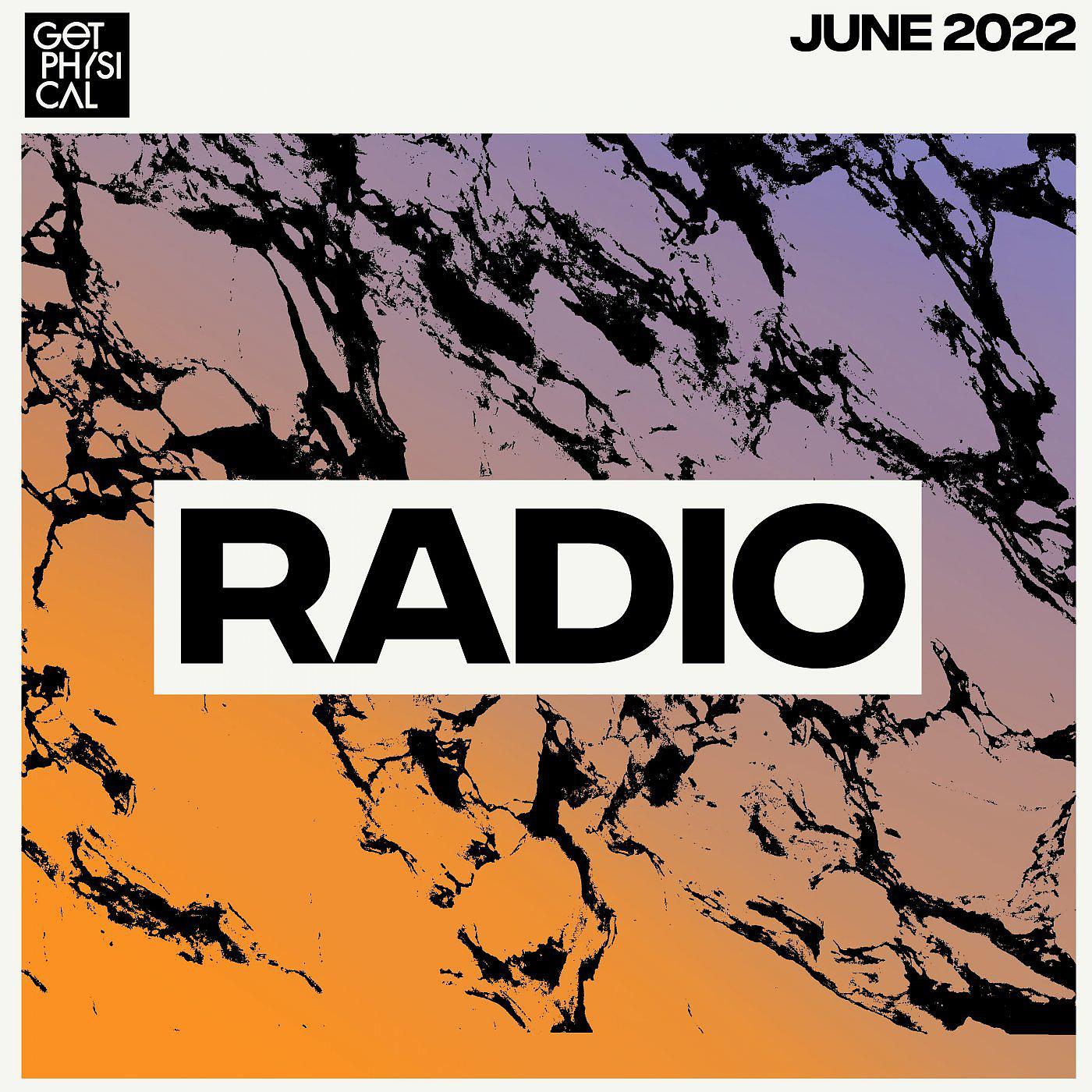 Постер альбома Get Physical Radio - June 2022
