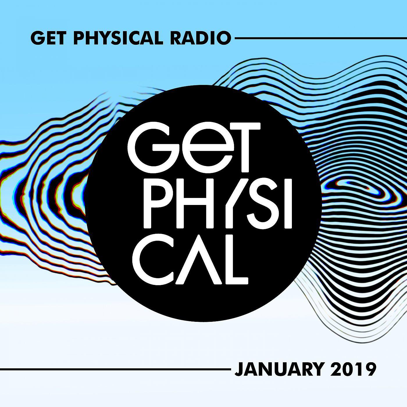 Постер альбома Get Physical Radio - January 2019
