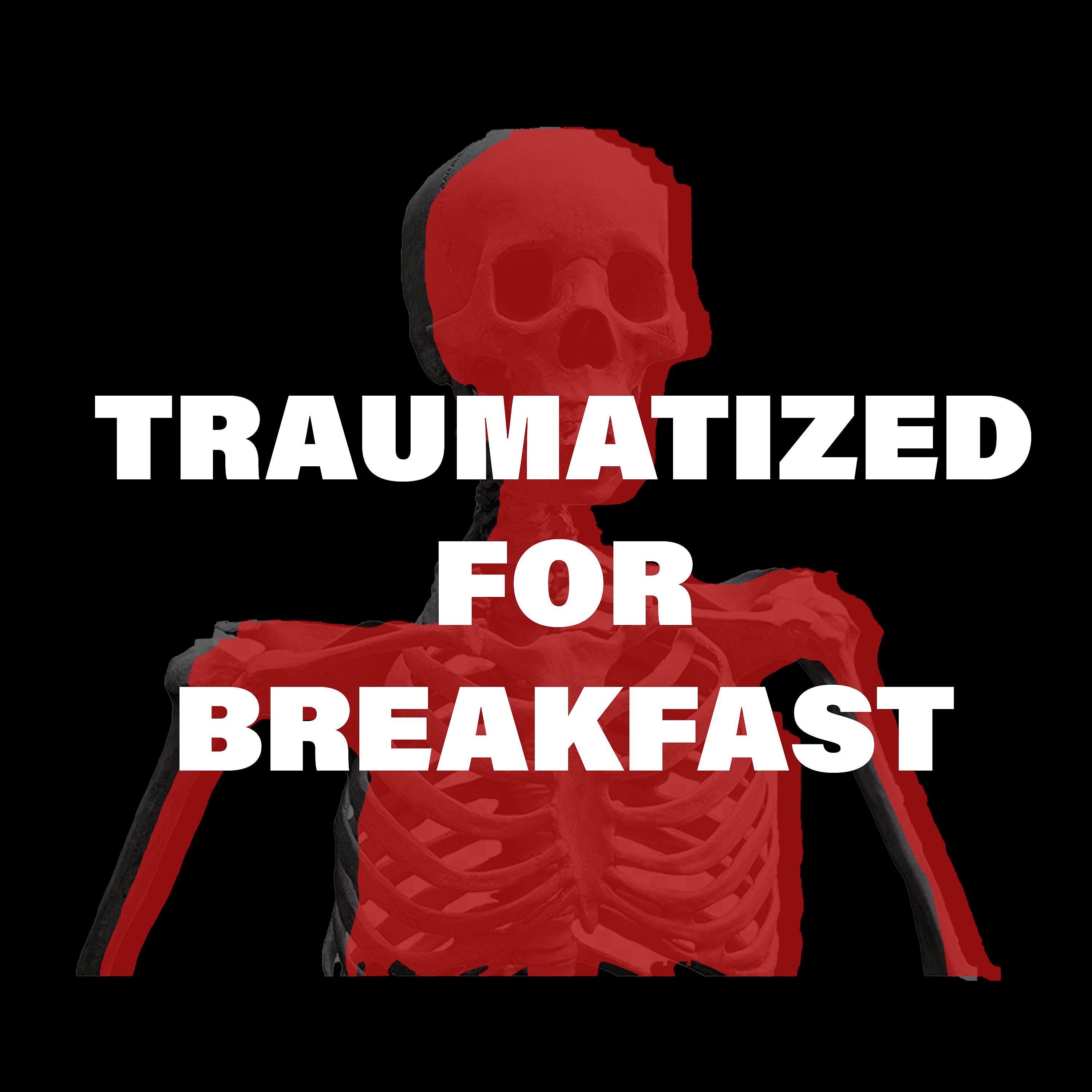 Постер альбома Traumatized for Breakfast