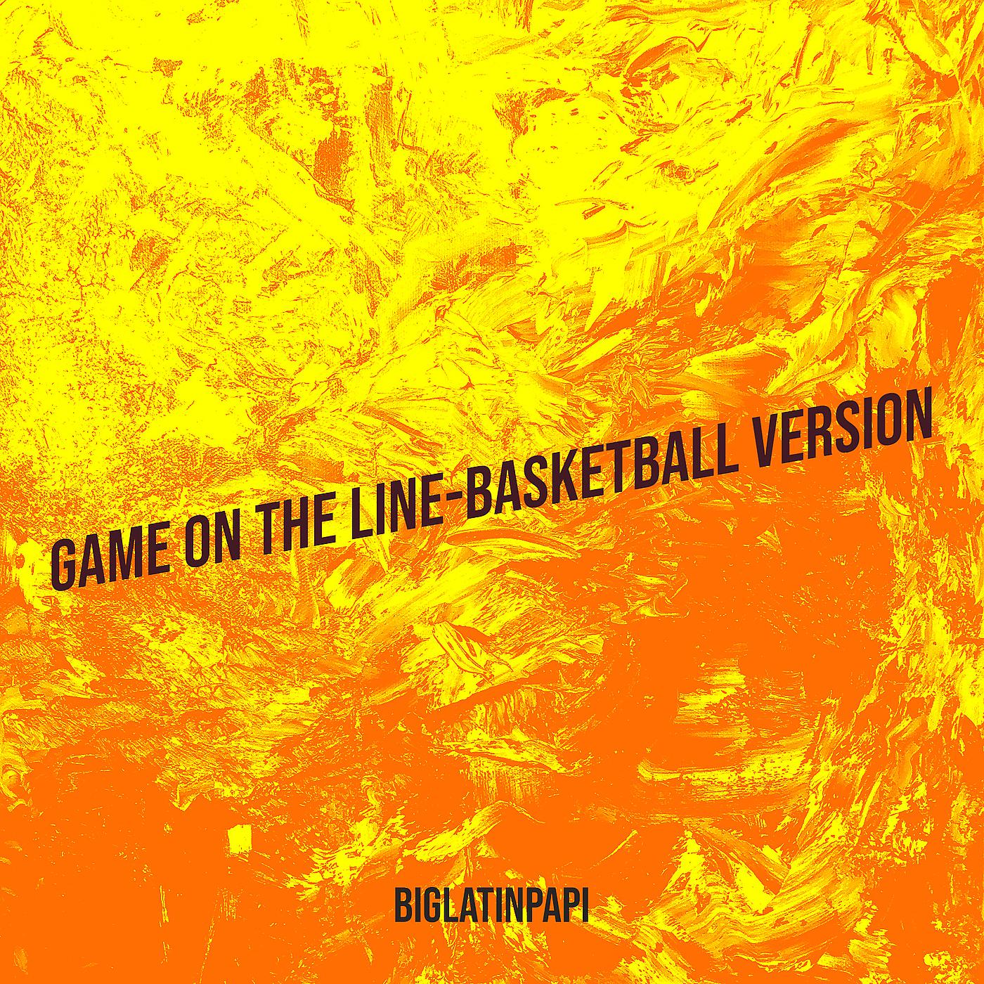 Постер альбома Game on the Line-Basketball Version