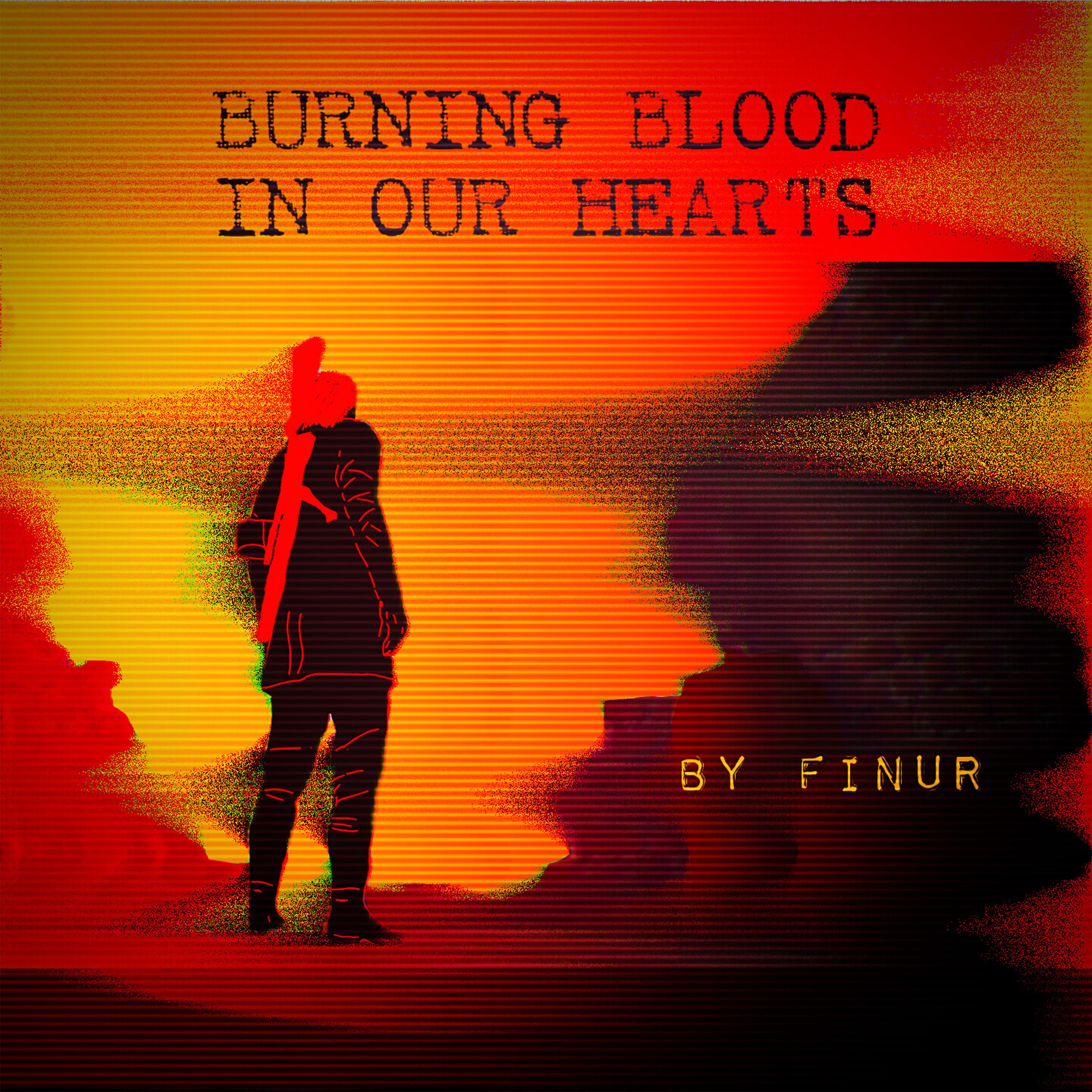 Постер альбома Burning Blood in Our Hearts