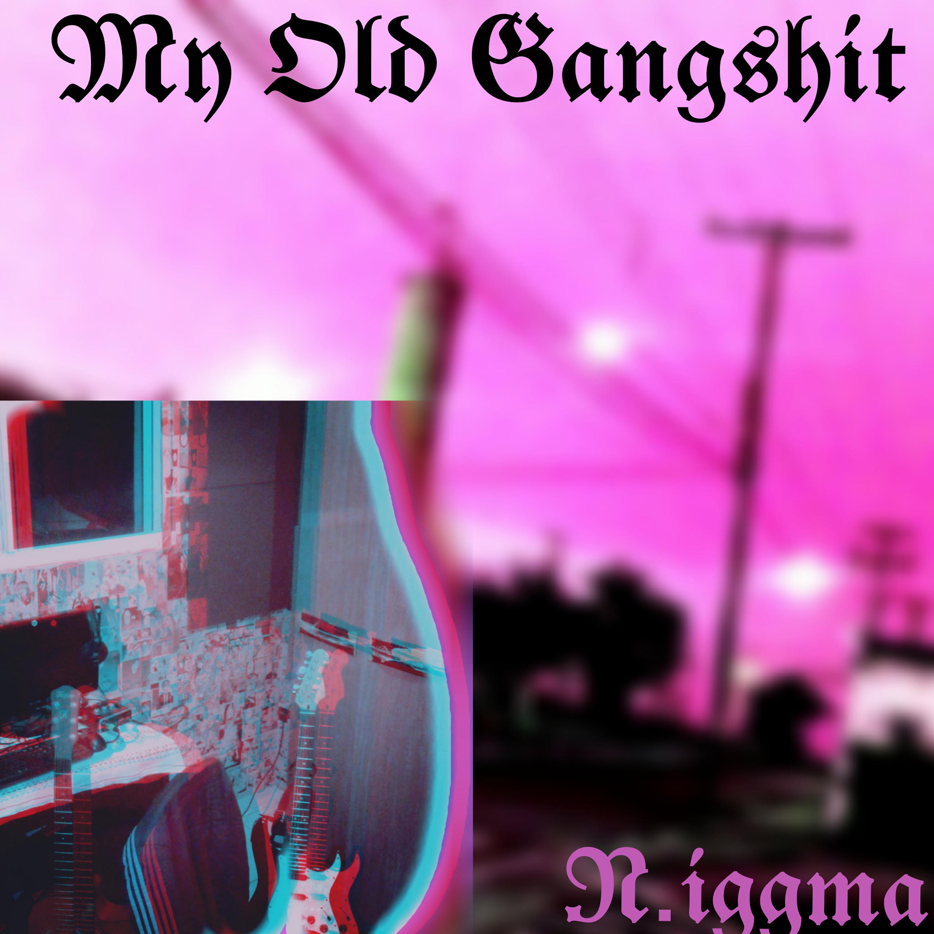 Постер альбома My Old Gangshit