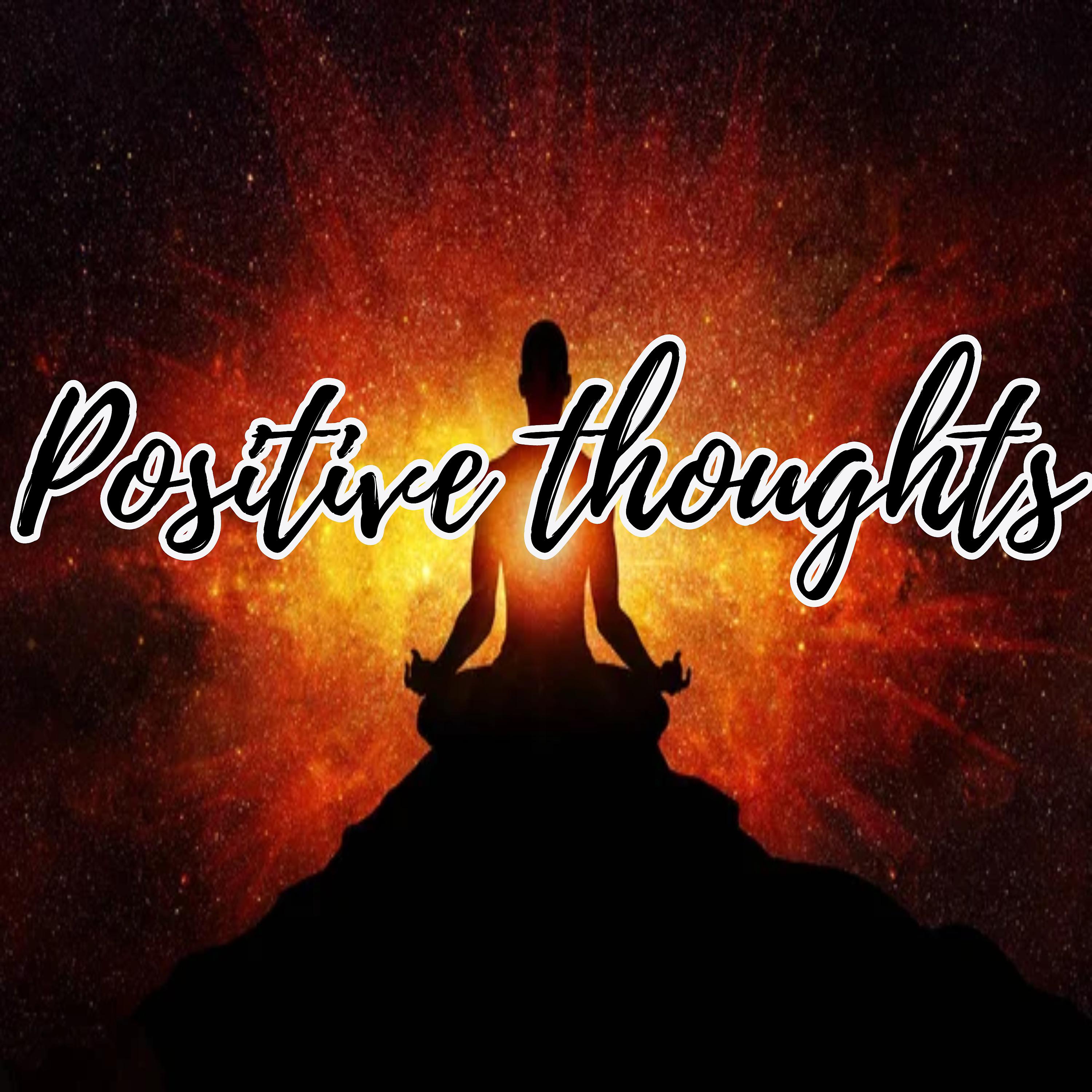 Постер альбома Positive thoughts