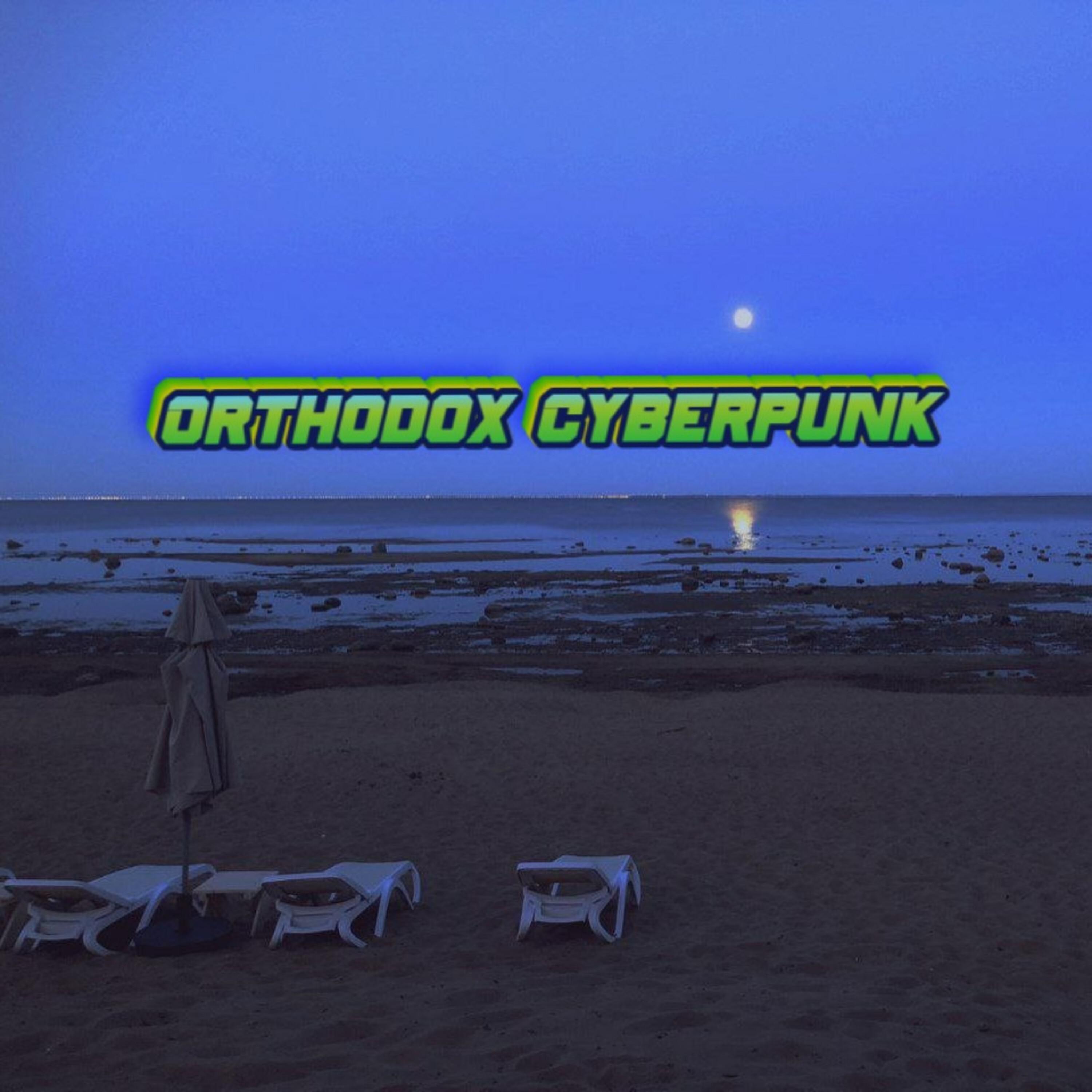 Постер альбома Orthodox Cyberpunk