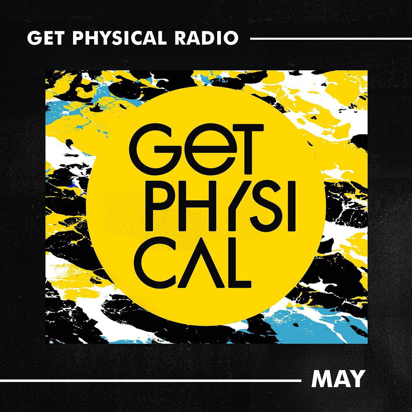 Постер альбома Get Physical Radio - May 2021