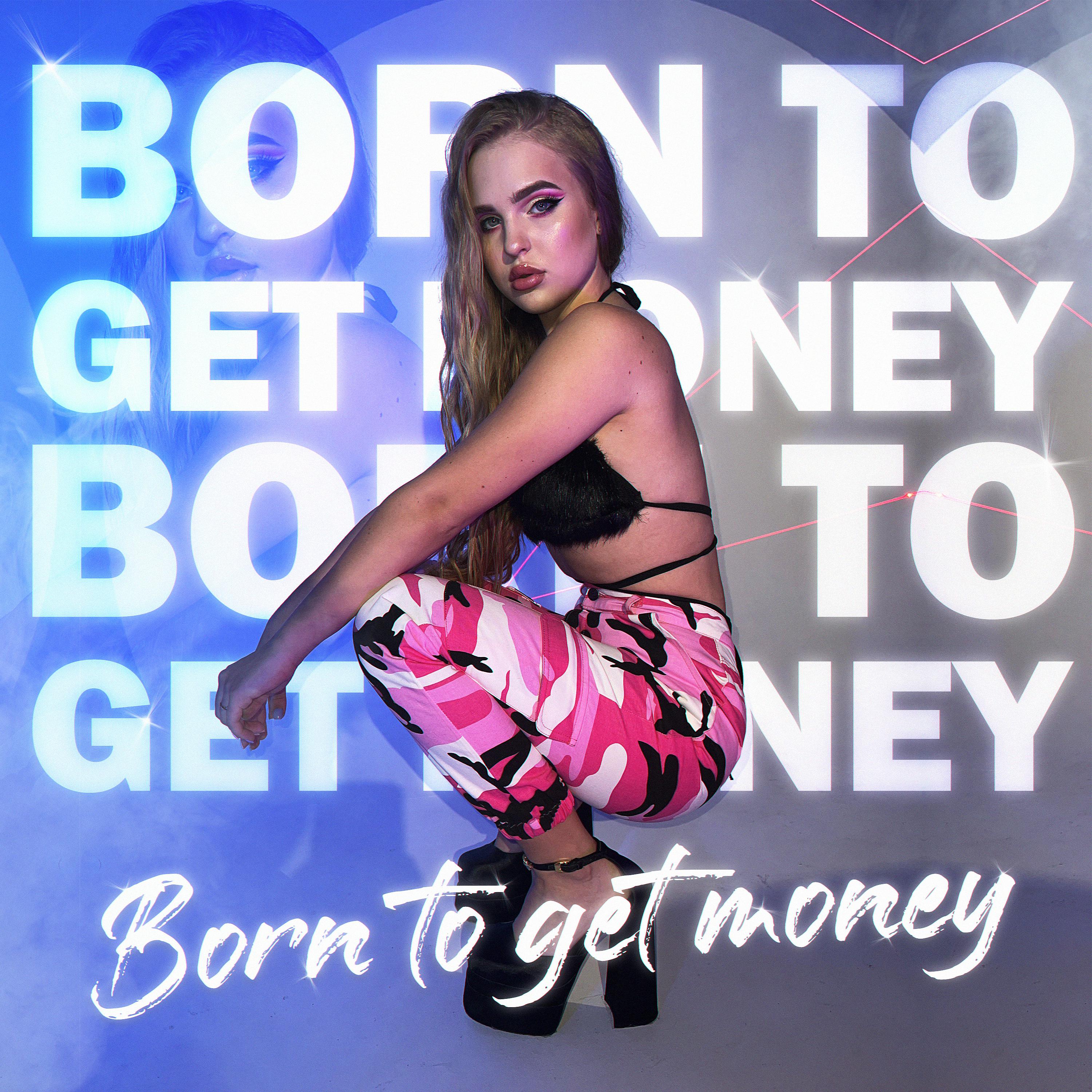 Постер альбома Born to Get Money