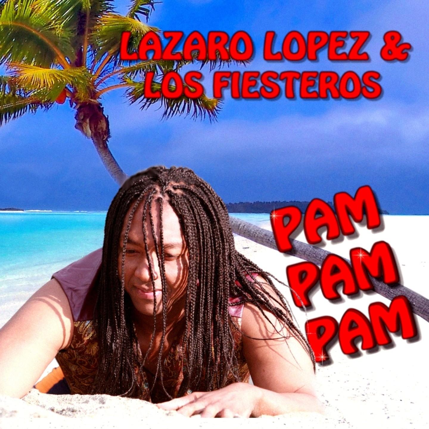 Lazaro Lopez - Pam Pam Pam (Radio Mix)