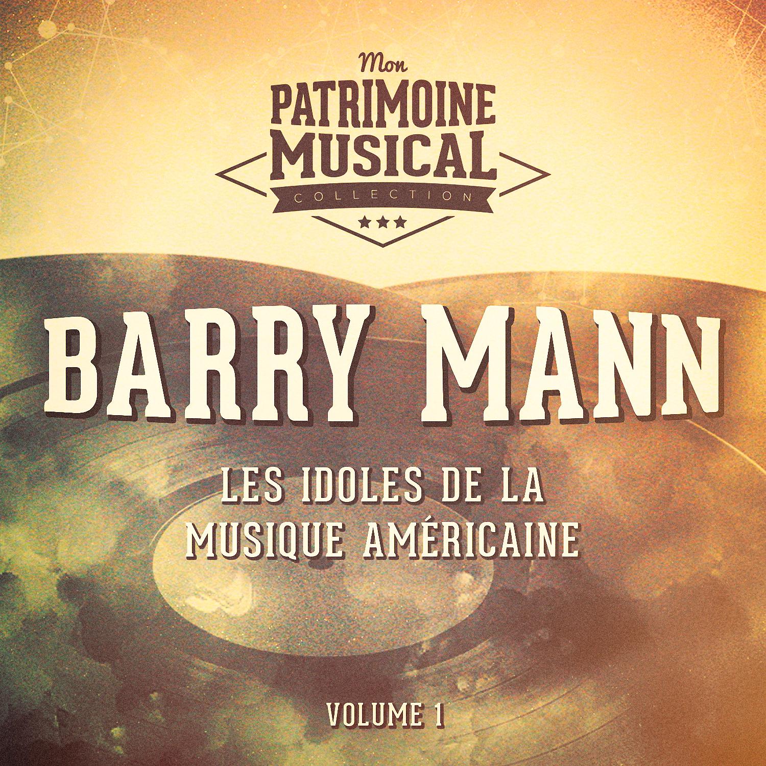 Постер альбома Les idoles de la musique américaine : Barry Mann, Vol. 1