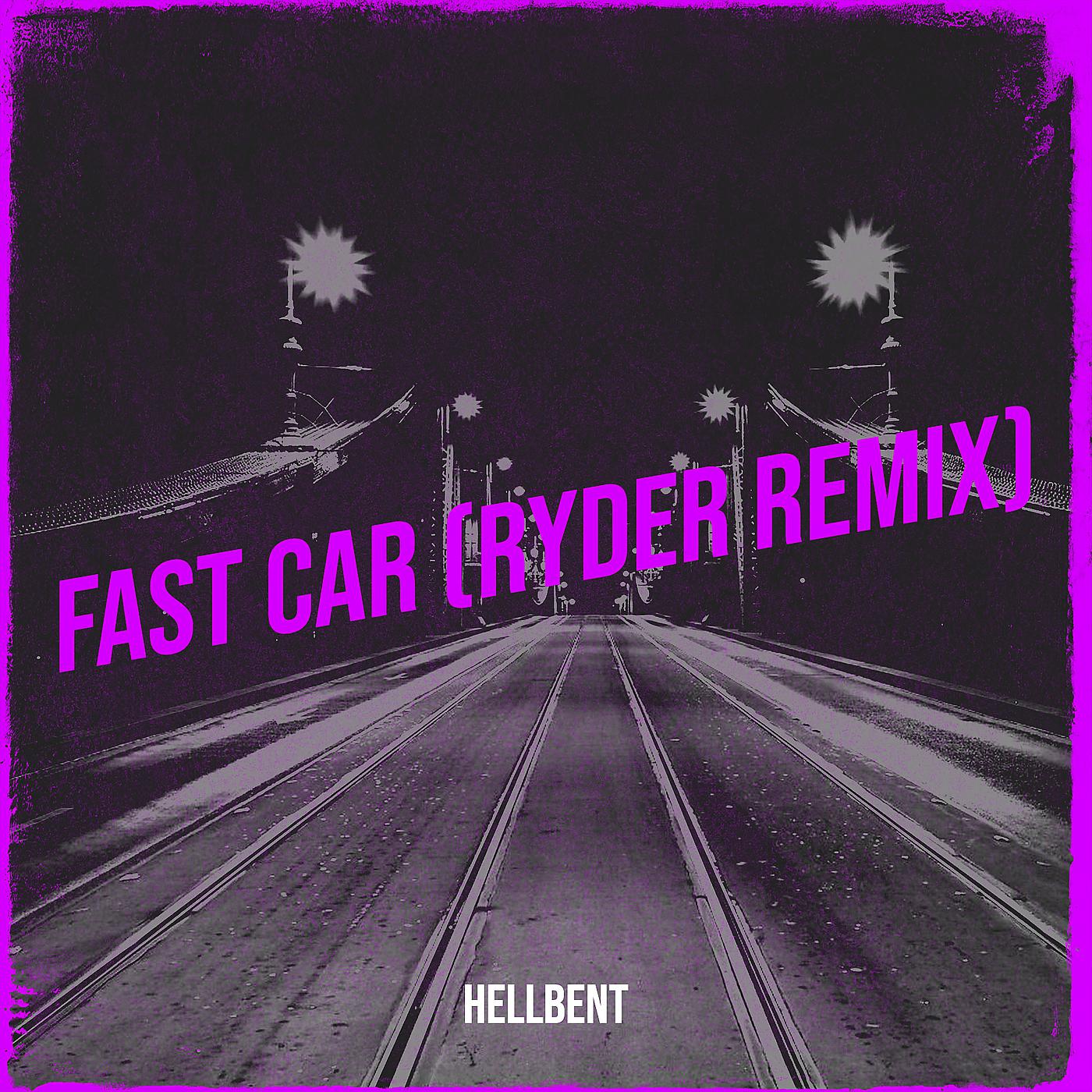 Постер альбома Fast Car (Ryder Remix)