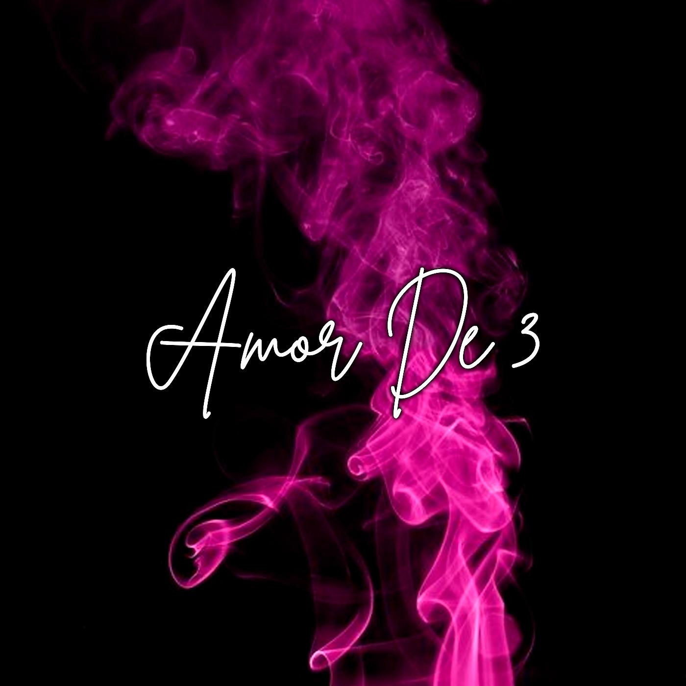 Постер альбома Amor De Tres