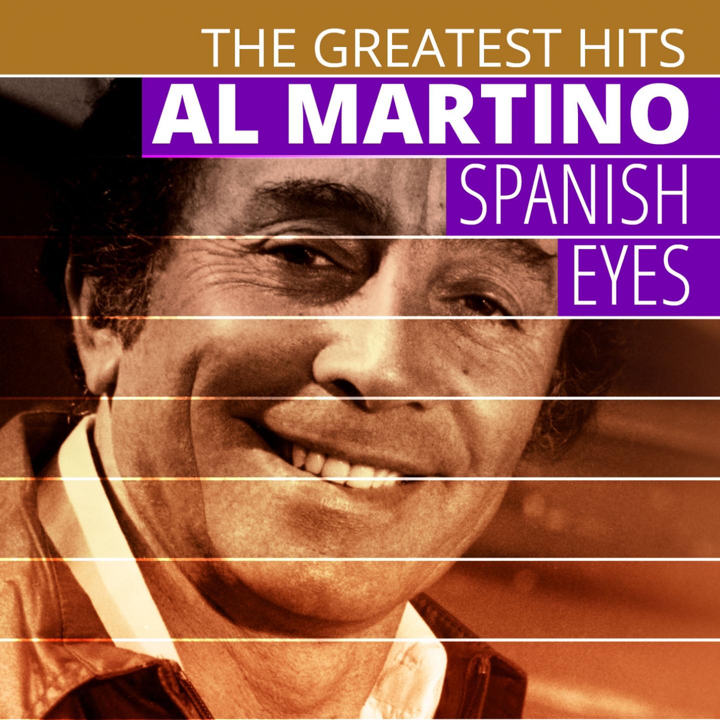 Постер альбома THE GREATEST HITS: Al Martino - Spanish Eyes