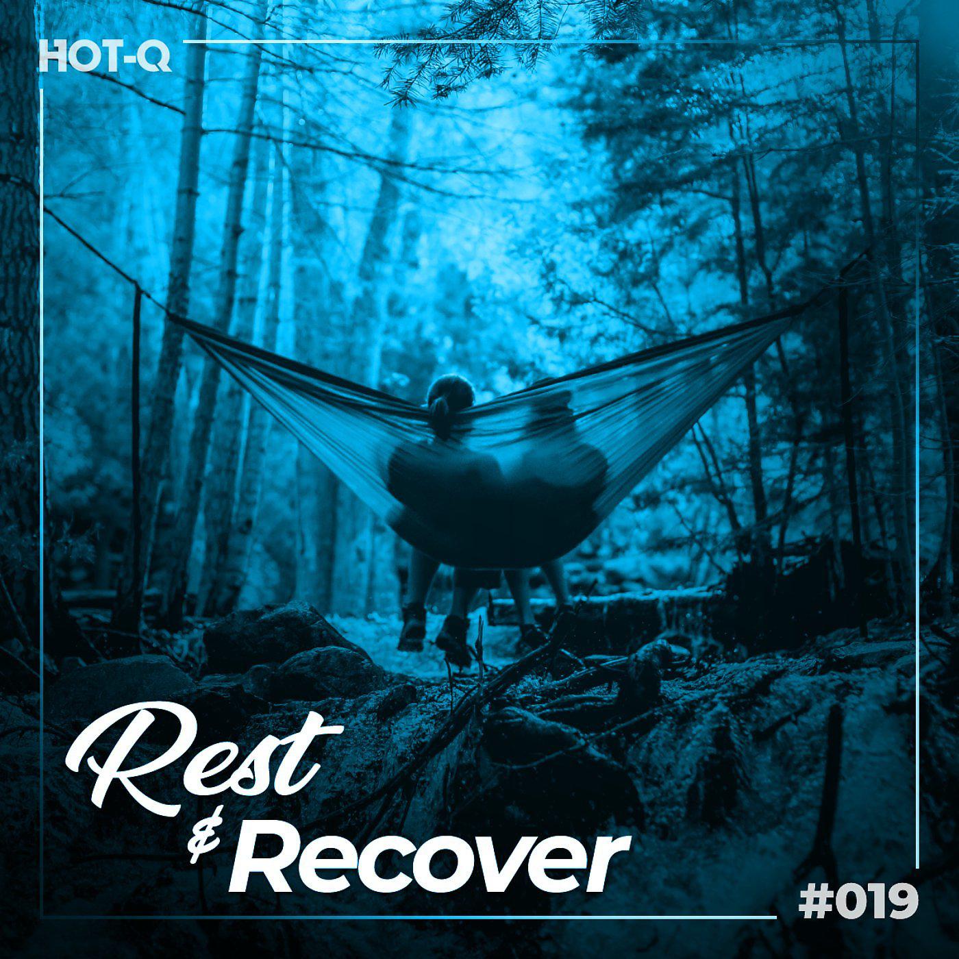 Постер альбома Rest & Recover 019