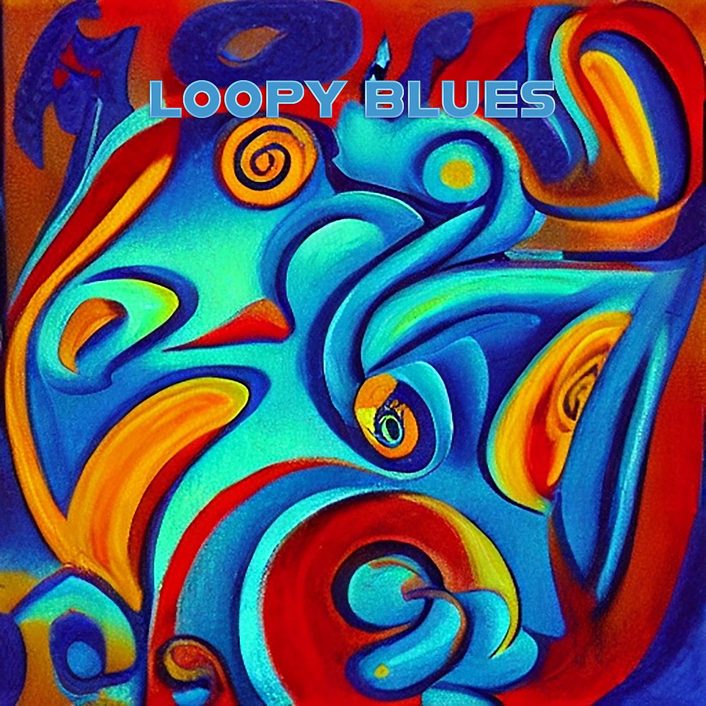 Постер альбома Loopy Blues