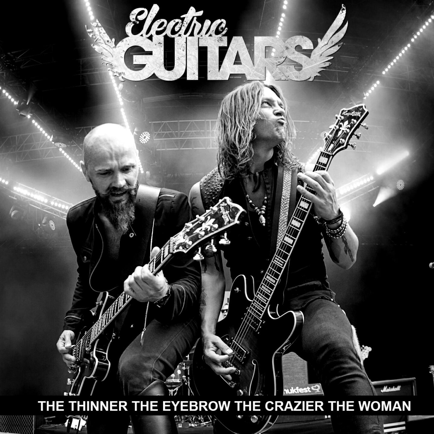 Electric Guitars - The Thinner the Eyebrow the Crazier the Woman