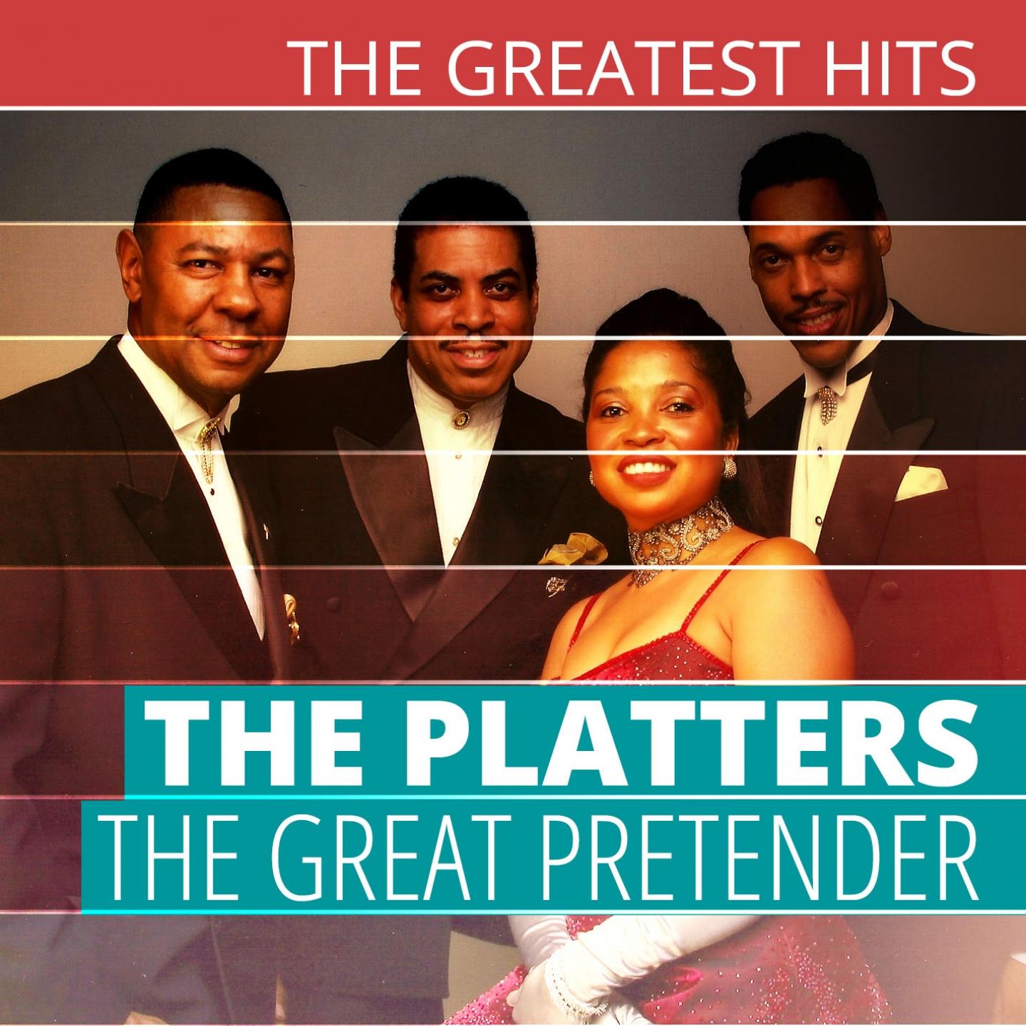 Постер альбома THE GREATEST HITS: The Platters - The Great Pretender
