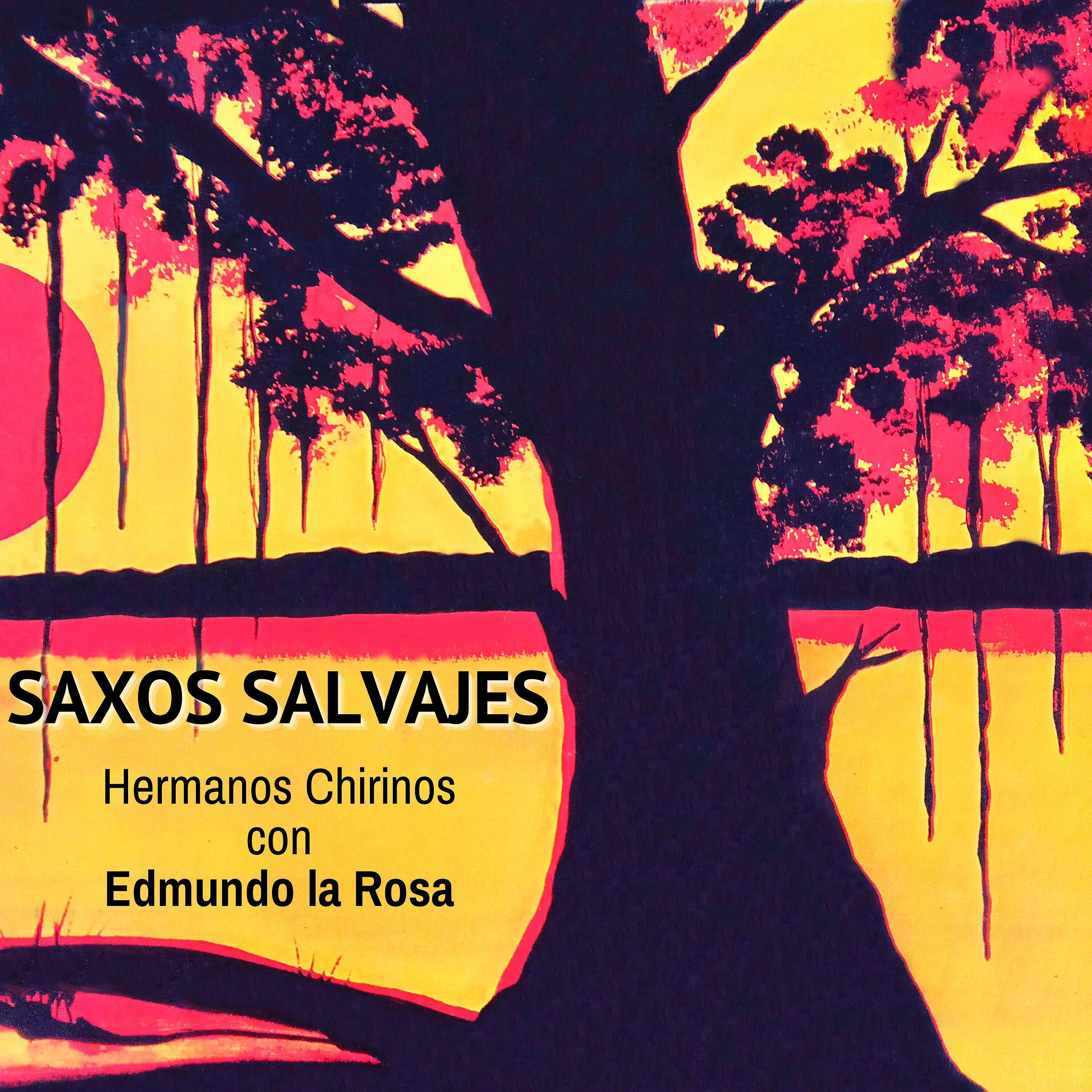 Постер альбома Saxos Salvajes Con Edmundo la Rosa