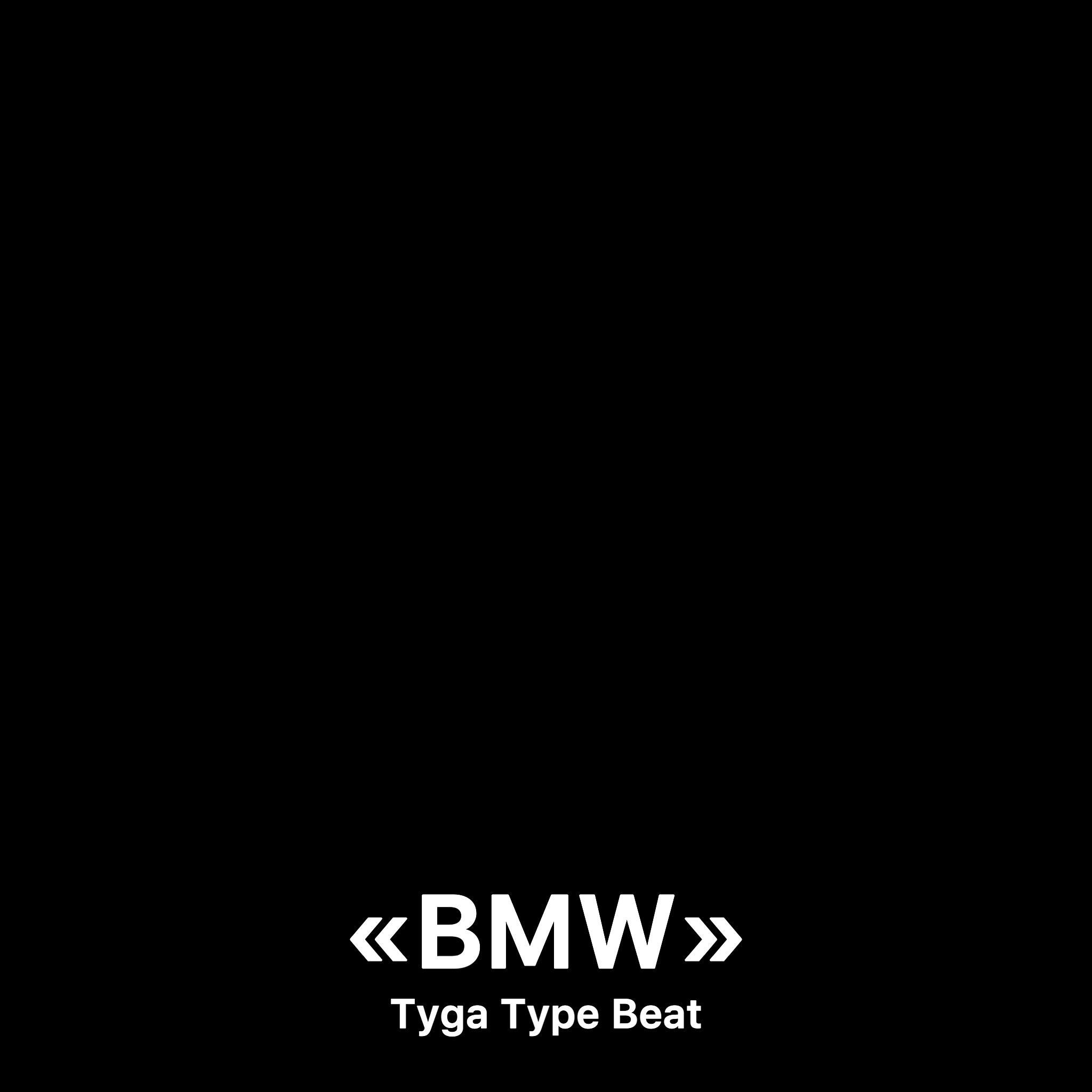 Постер альбома Tyga Type Beat "BMW"