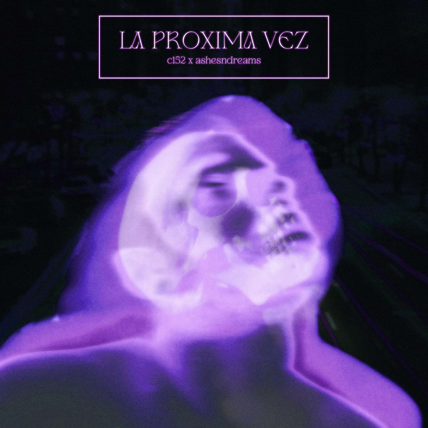 c152, Ashesndreams - La Proxima Vez ноты