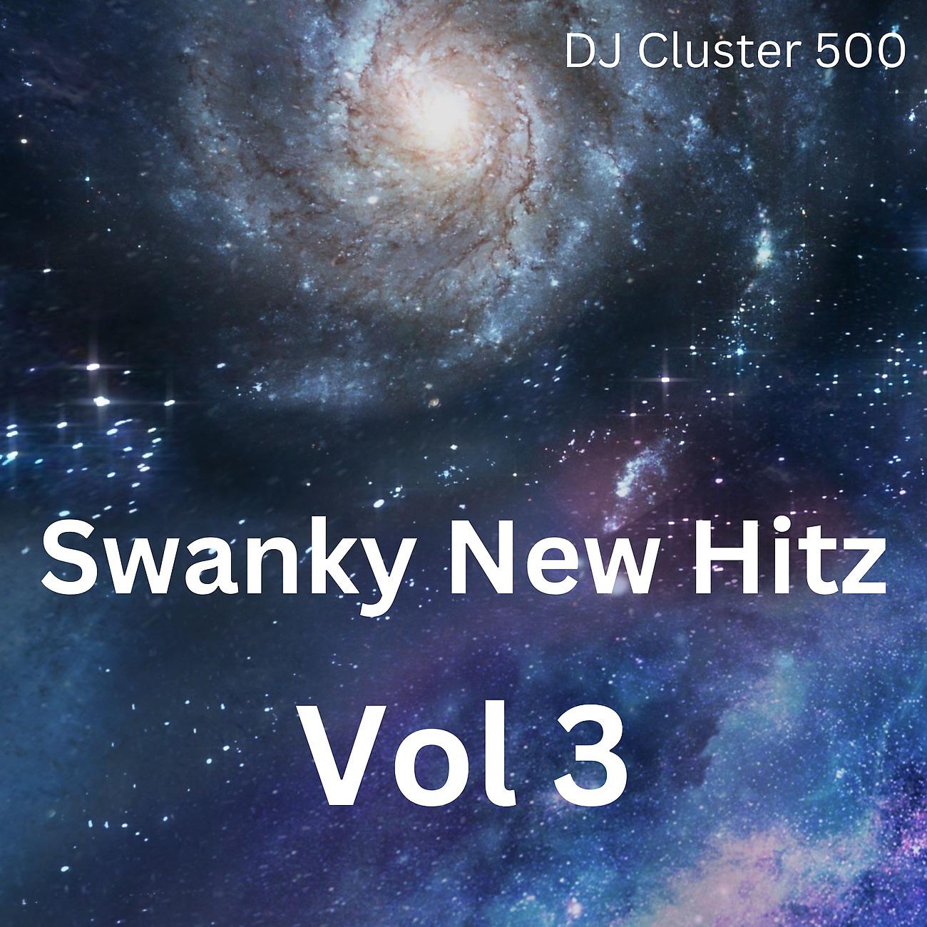 Постер альбома Swanky New Hitz Vol 3