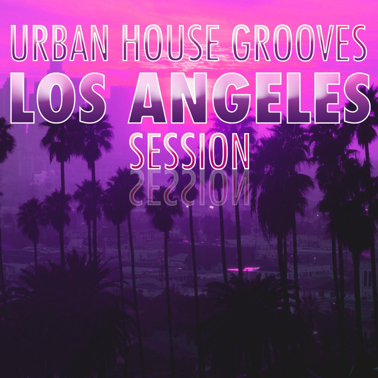 Постер альбома Urban House Grooves - LOS ANGELES Session