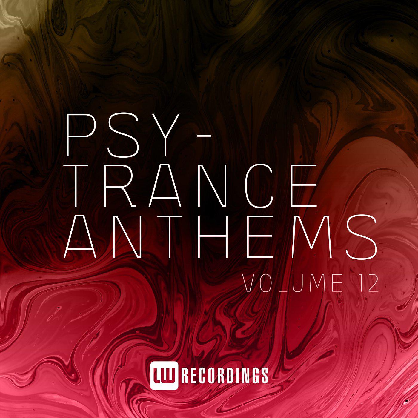 Постер альбома Psy-Trance Anthems, Vol. 12