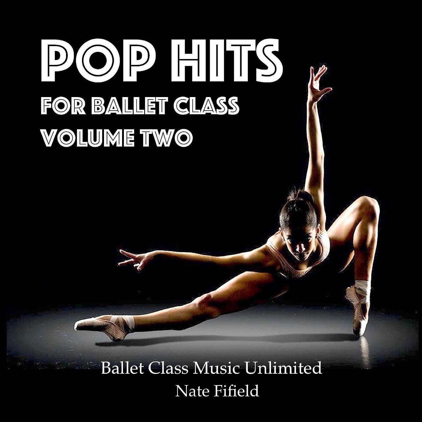 Постер альбома Pop Hits for Ballet Class, Vol. 2