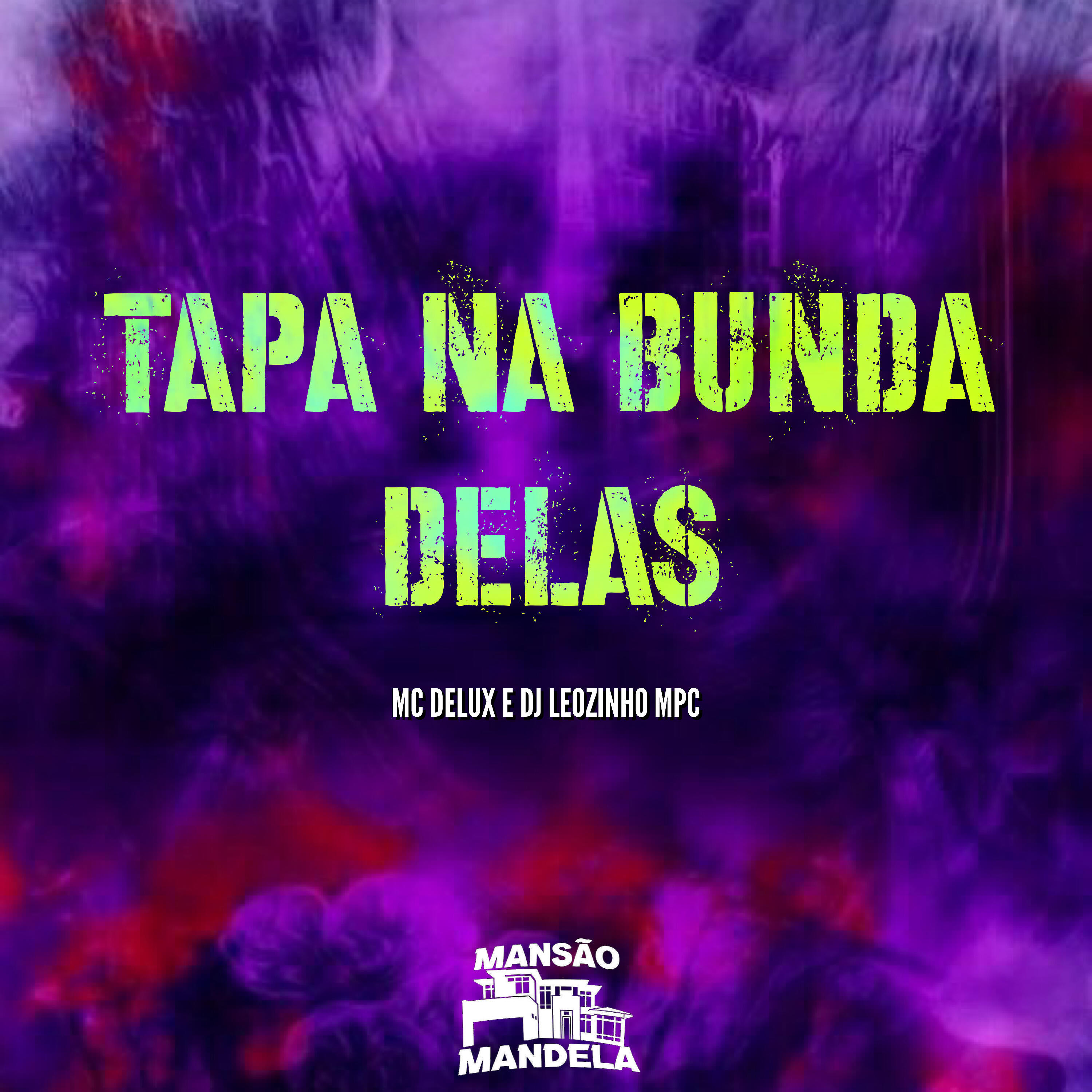 MC DELUX - Tapa na Bunda Delas