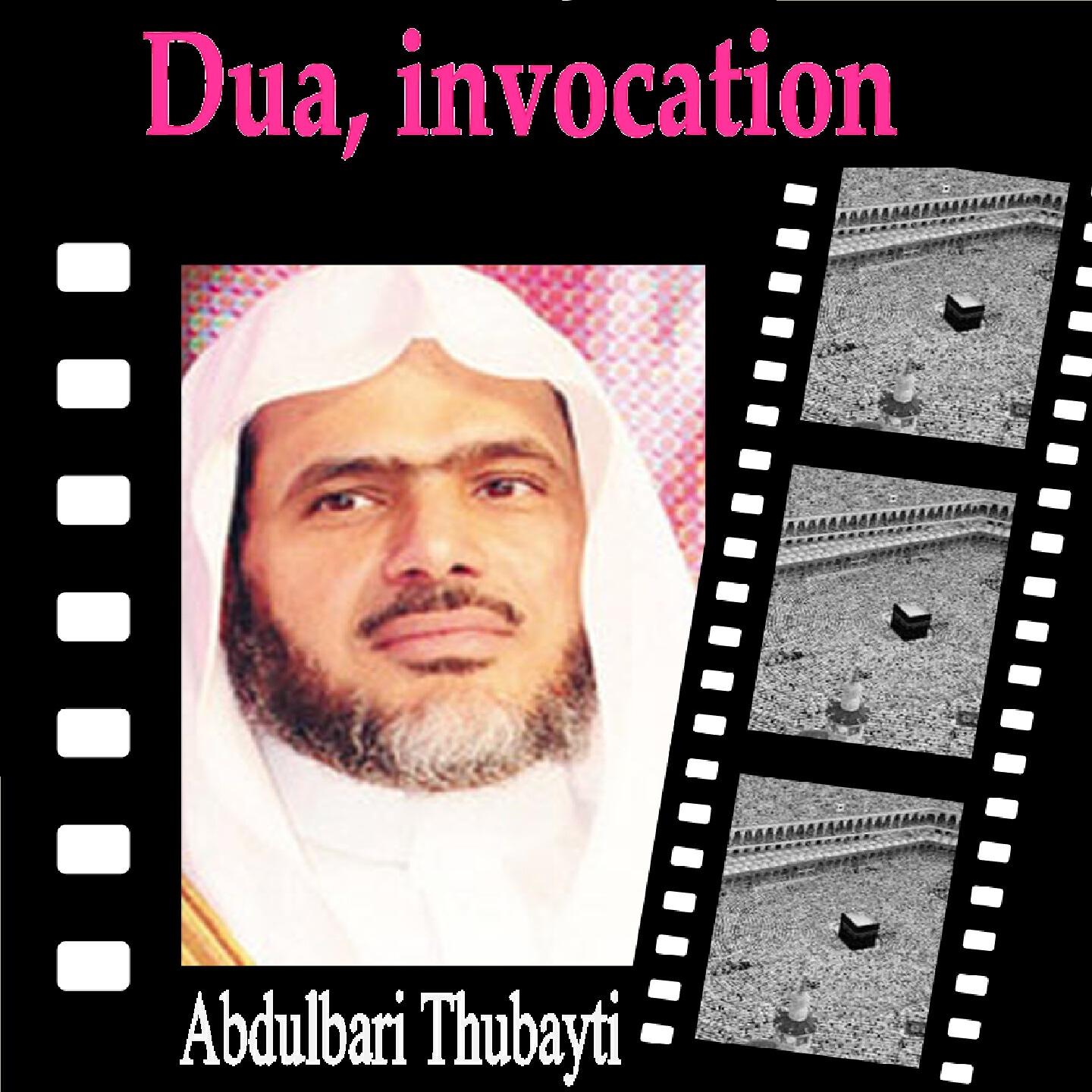Abdulbari Thubayti - Dua, Pt.2 (Quran)