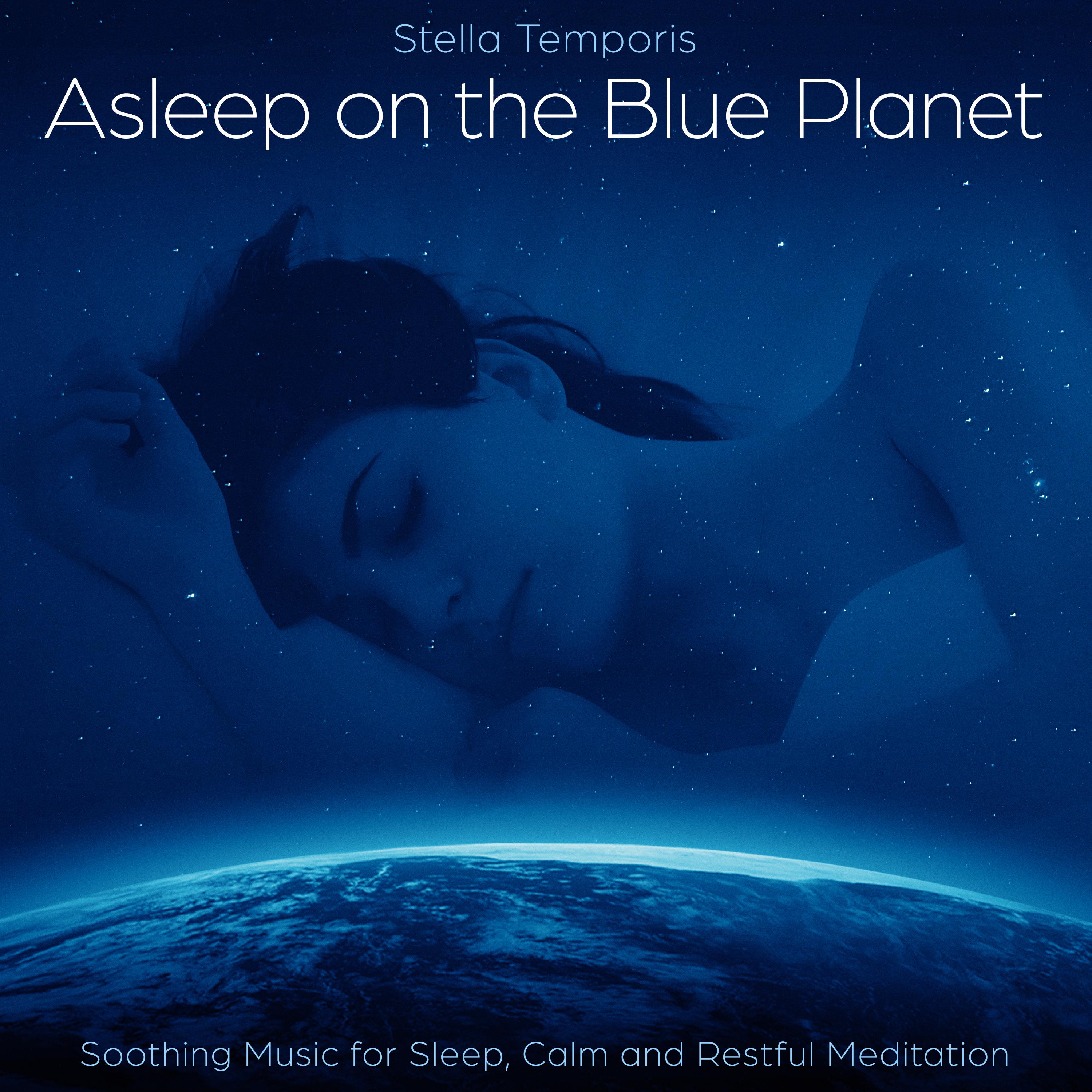 Постер альбома Asleep on the Blue Planet: Soothing Music for Sleep, Calm and Restful Meditation