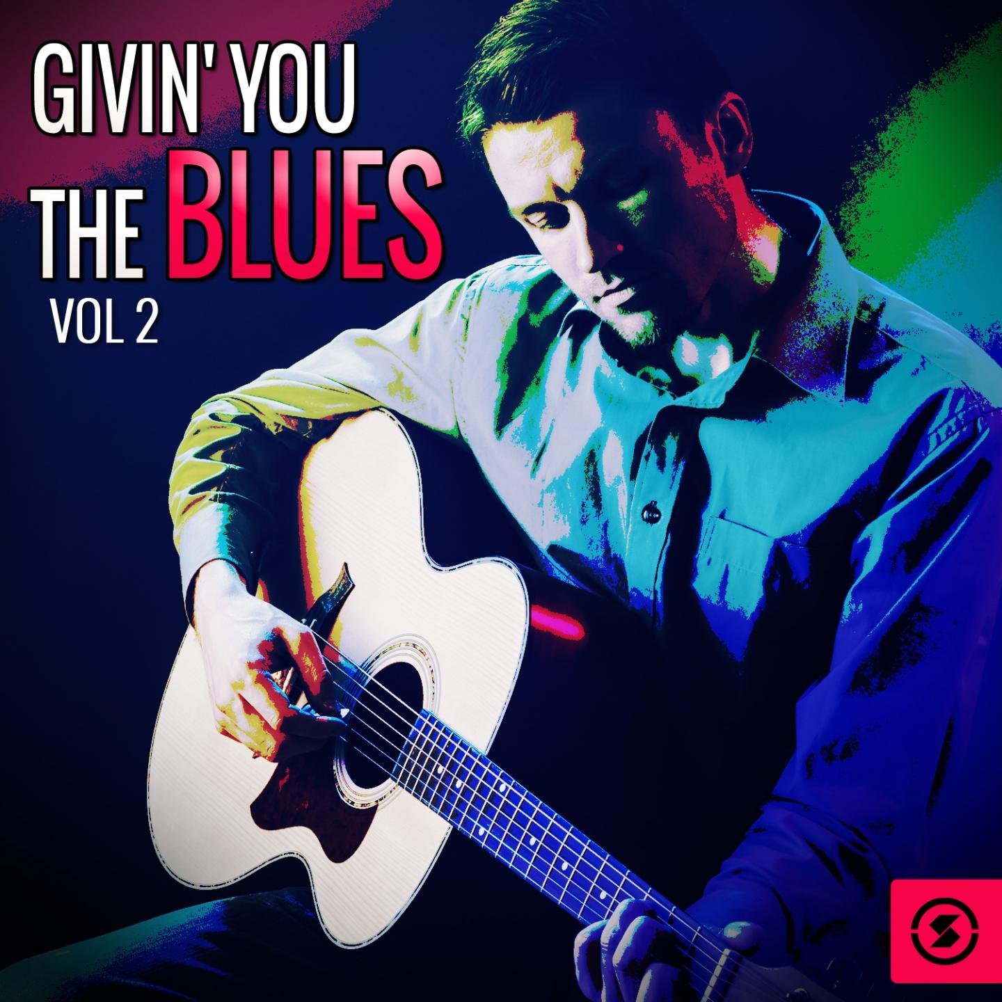 Постер альбома Givin' You the Blues, Vol. 2