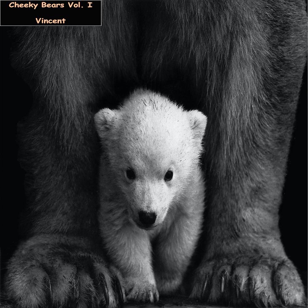 Постер альбома Cheeky Bears, Vol. 1
