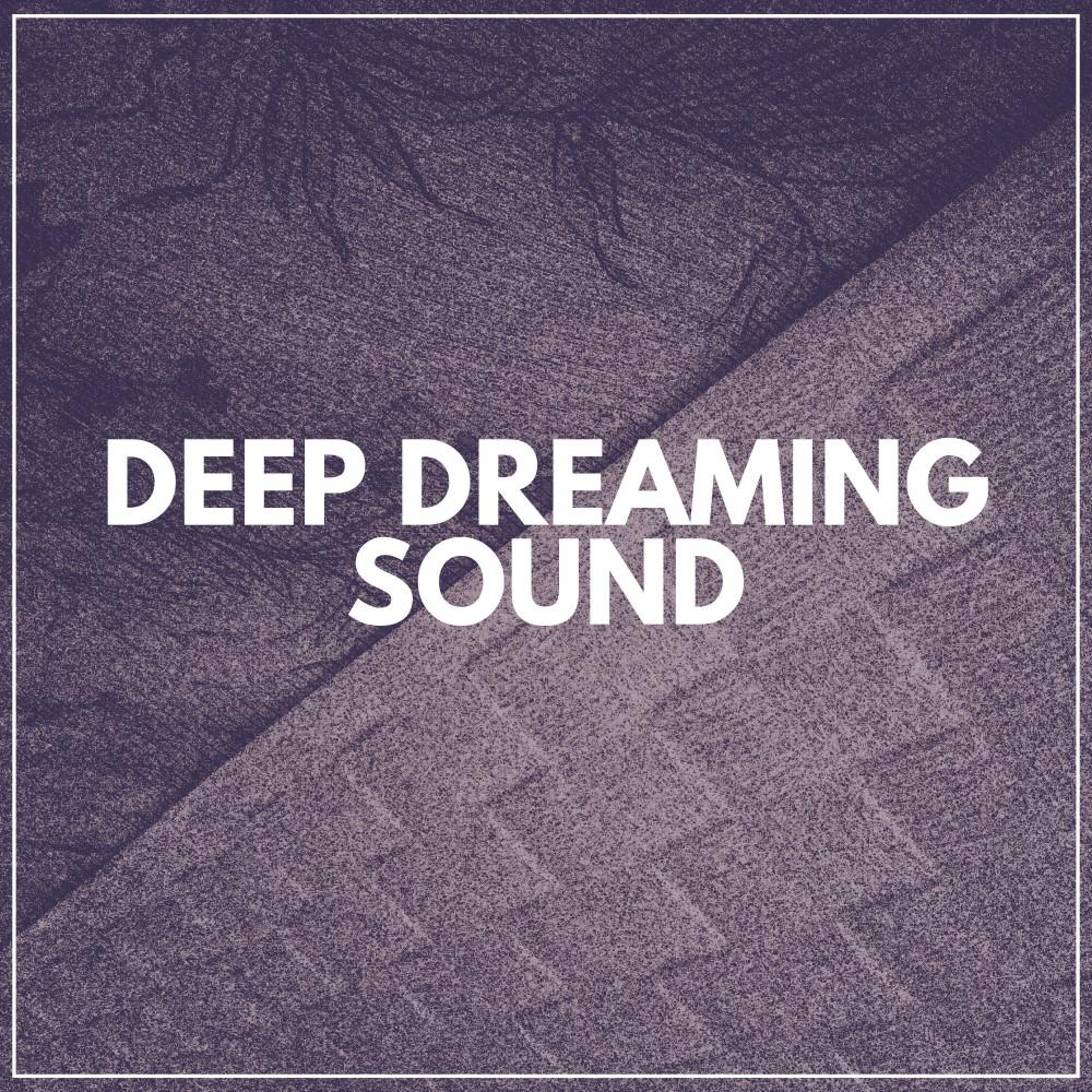 Постер альбома Deep Dreaming Sound