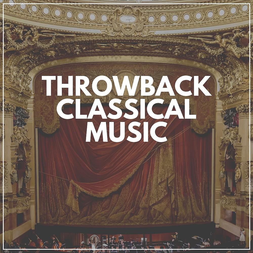 Постер альбома Throwback Classical Music