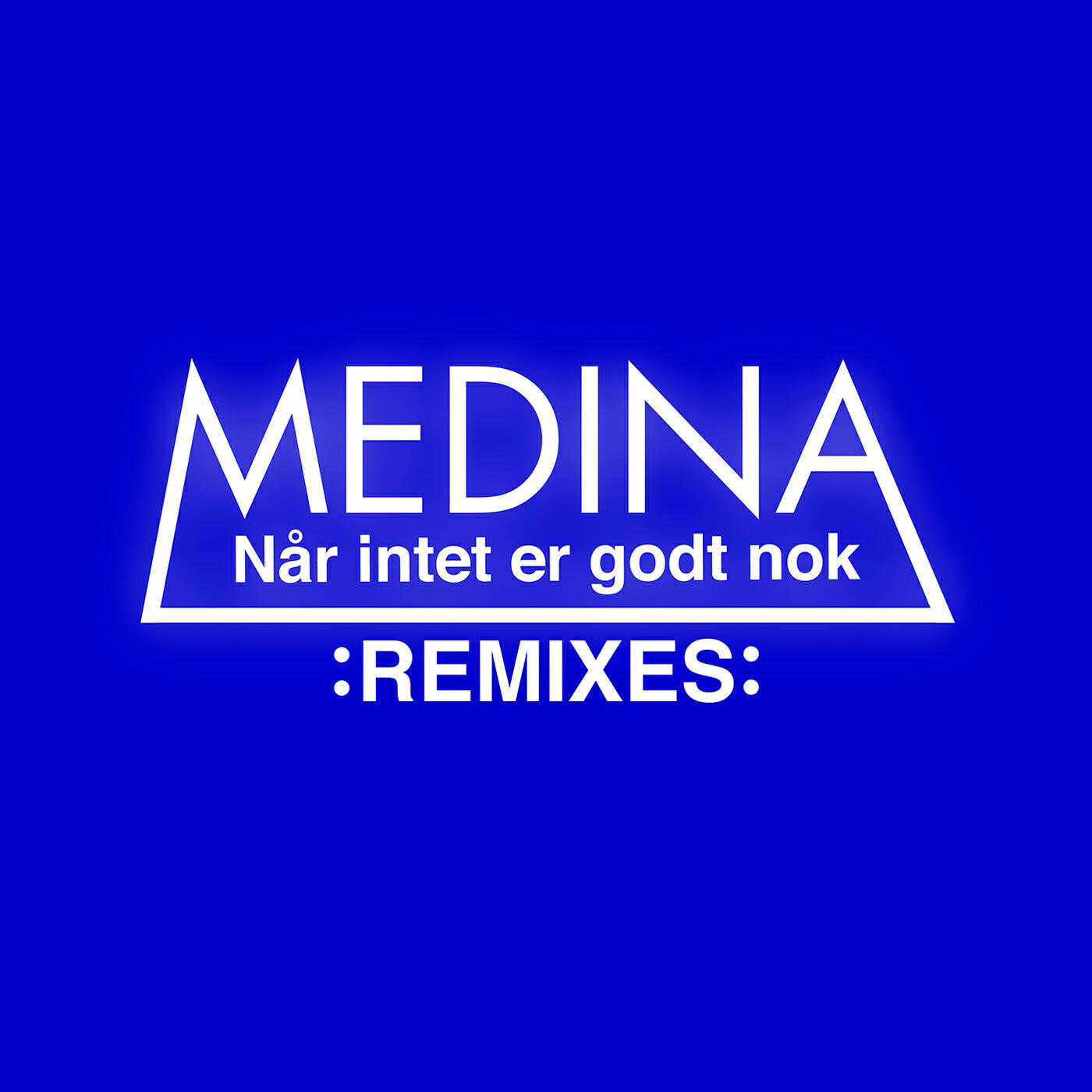 Medina - Når Intet Er Godt Nok (Borneland Remix)