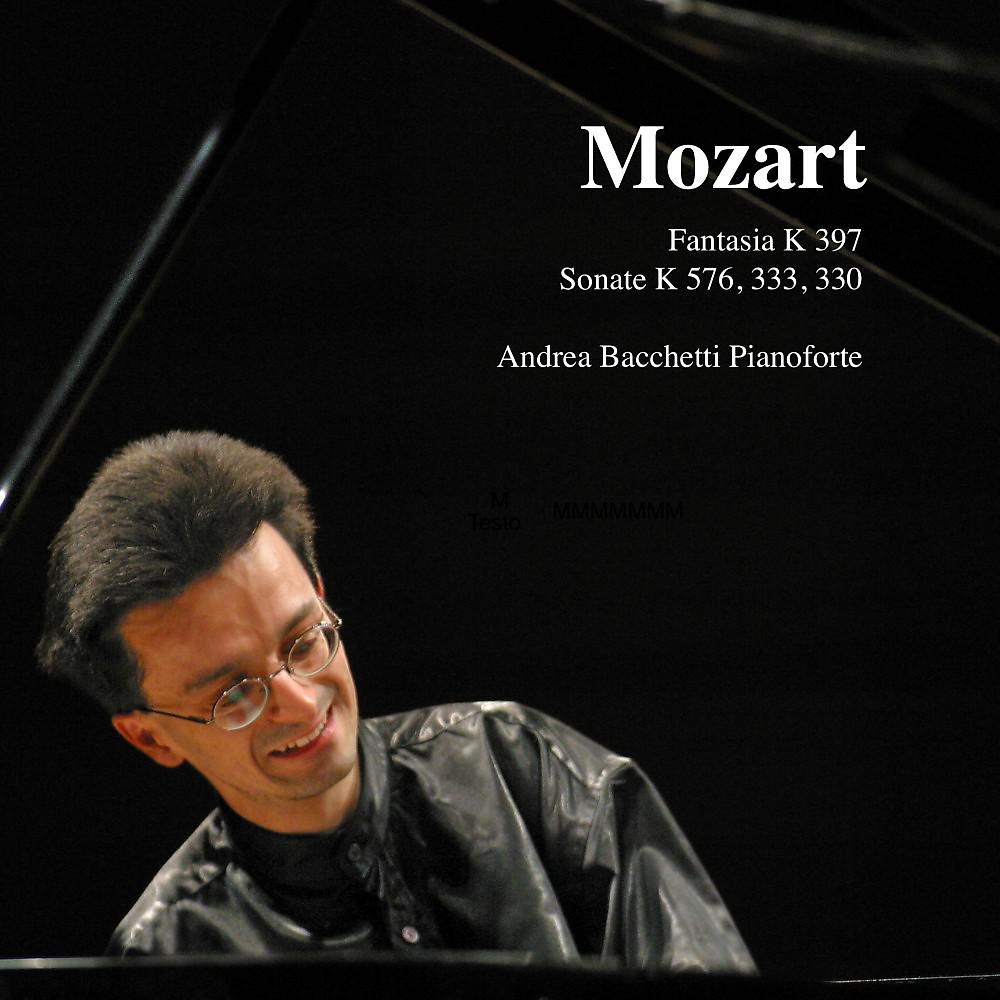 Постер альбома Mozart: Fantasia K 397 Sonate K 576, 333, 330