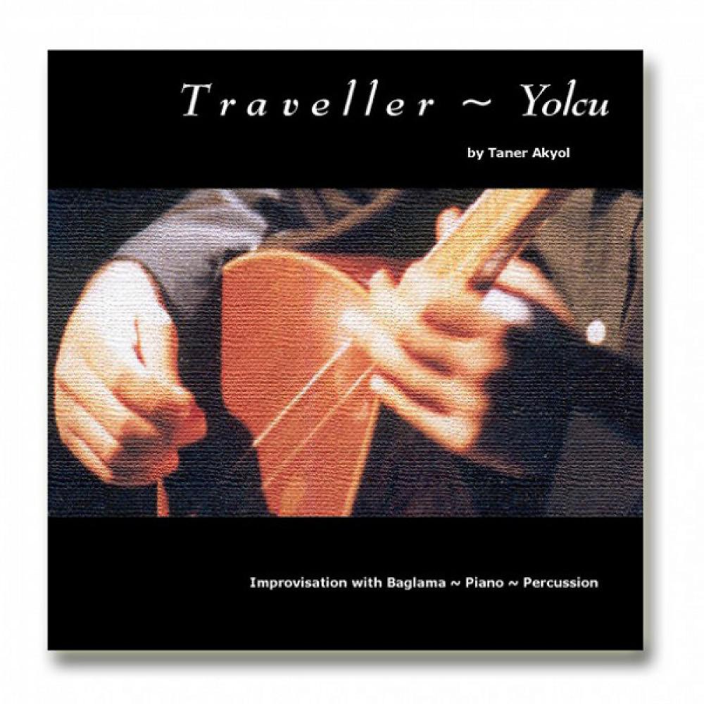 Постер альбома Traveller / Yolcu