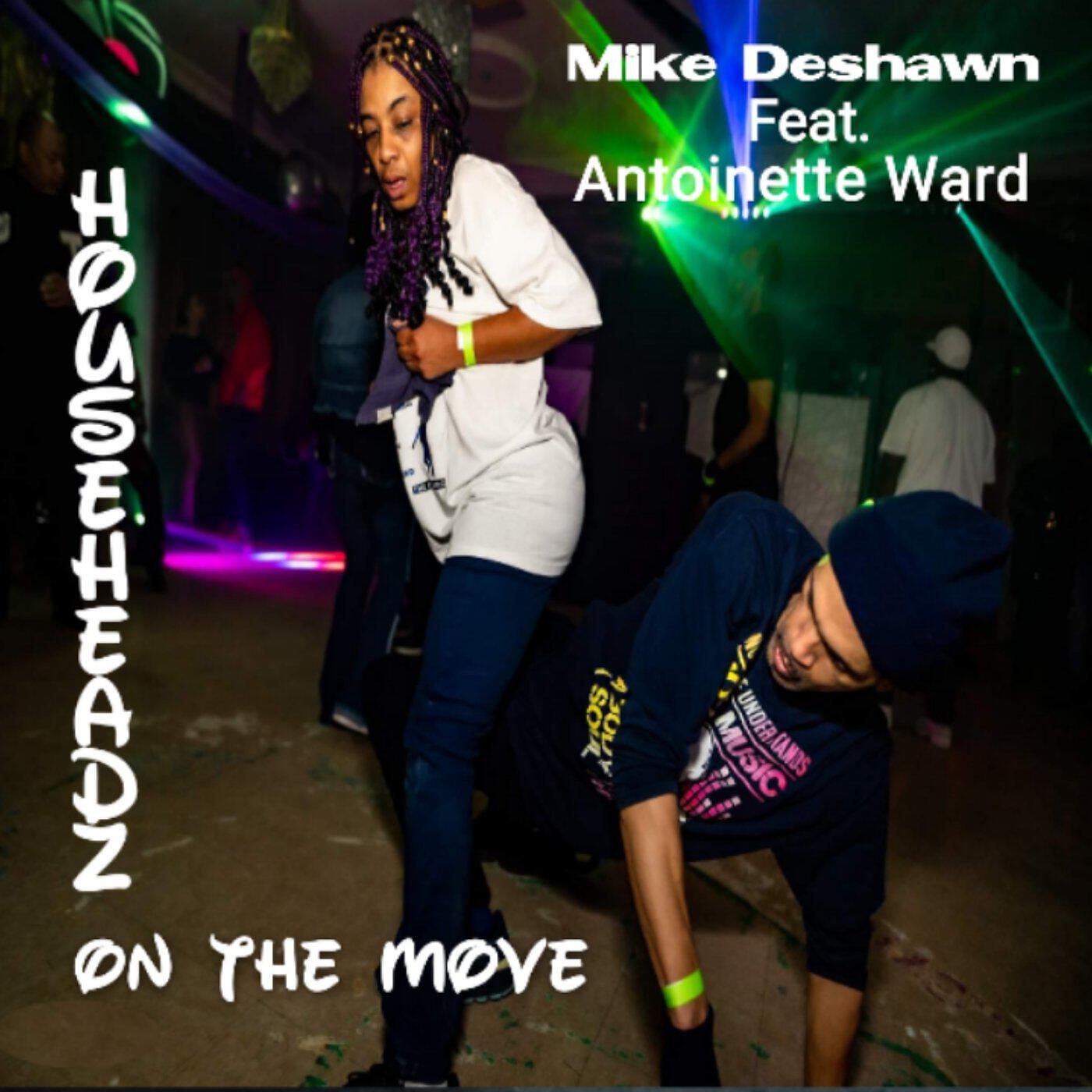 Mike Deshawn - Househeadz On The Move (Mike Deshawn Bang Mix)