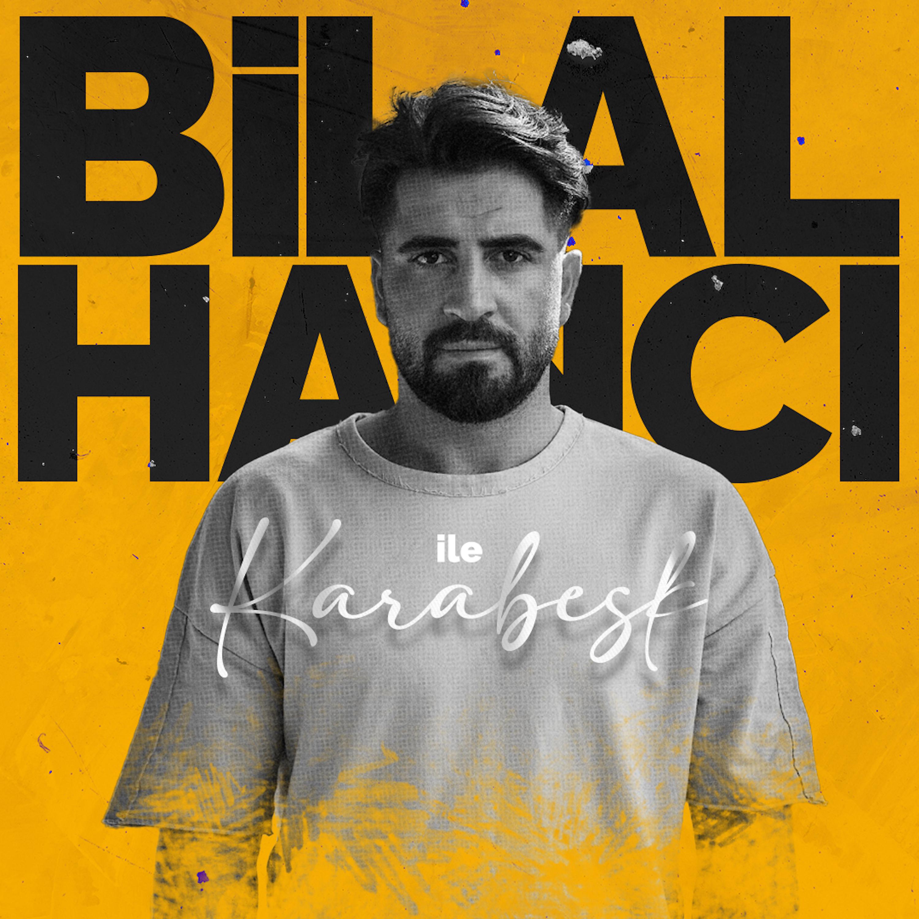 Постер альбома Bilal Hancı ile Karabesk