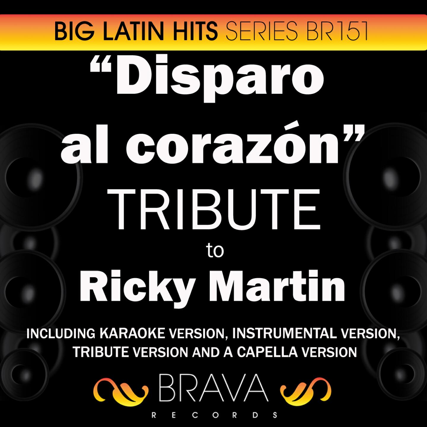 Brava HitMakers - Disparo al Corazon (In The Style Of Ricky Martin) [Acapella Version]